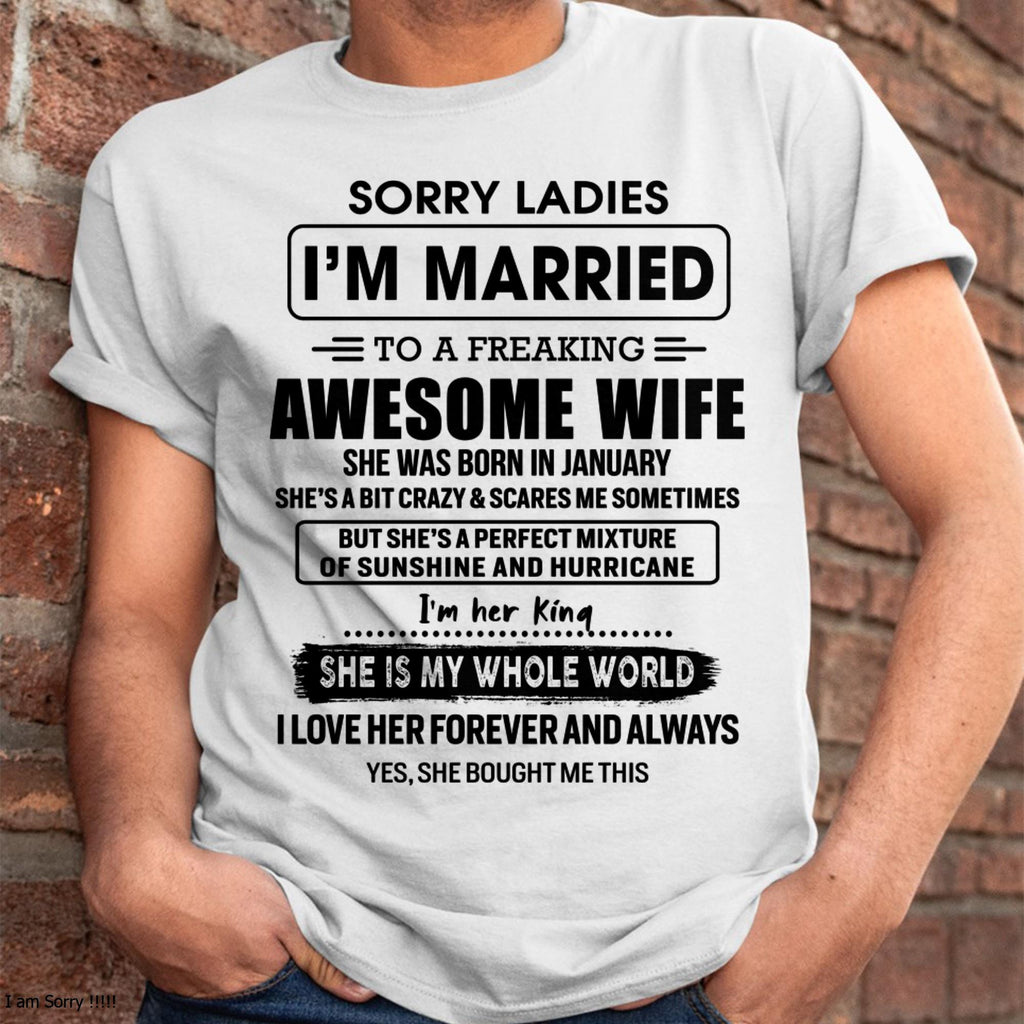 January - Sorry Ladies I Am Married To A Freaking Awesome Wife - Gift For Husband From Wife - NGHL01 (SKU-TWIFE-01)