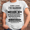 February - Sorry Ladies I Am Married To A Freaking Awesome Wife - Gift For Husband From Wife - NGHL02 (SKU-TWIFE-02)