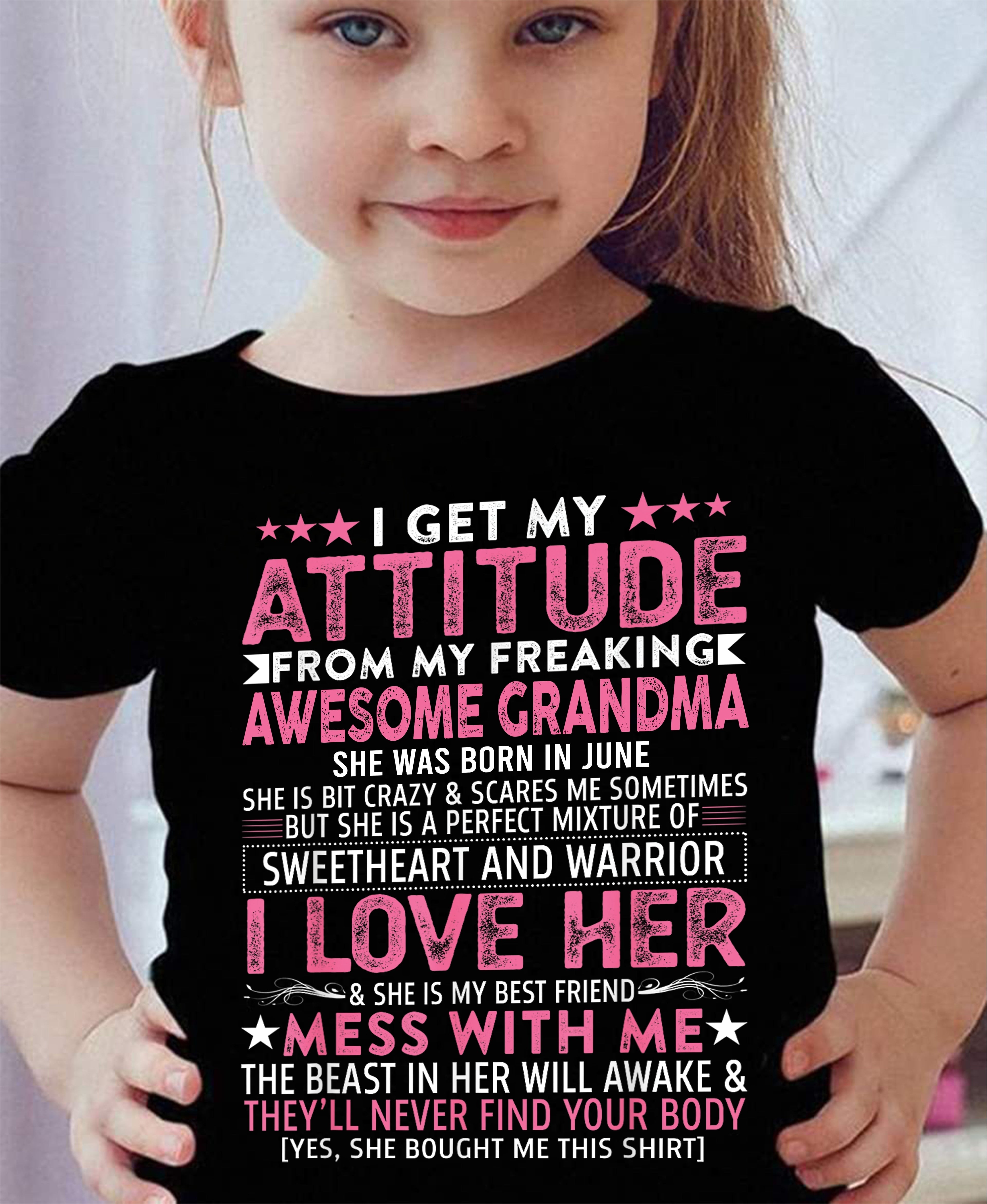 I GET MY ATTITUDE FROM MY GRANDMA JUNE EDITION – FROM GRANDMA TO GRANDDAUGHTER NTTD06 (SKU07-163-06)