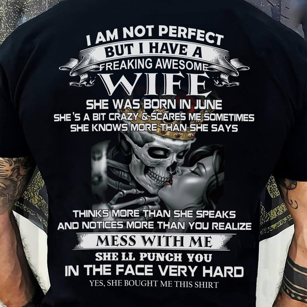 June - I Am Not Perfect But I Have A Freaking Awesome Wife - Gift For Husband From Wife - NGHL06 (SKU06-34-06)