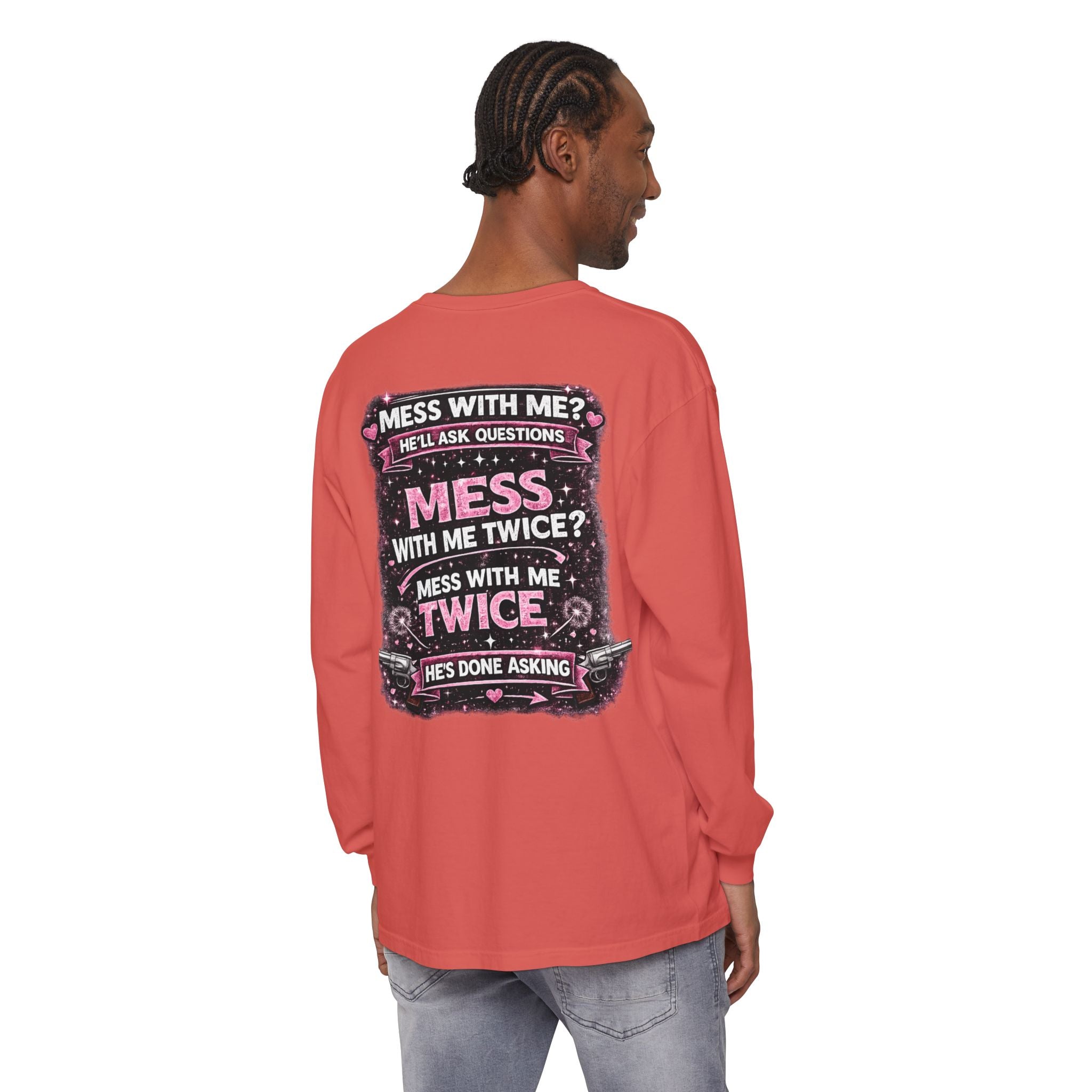 Lucky Daughter Crazy Dad Long Sleeve Tee — "Mess With Me?" Graphic