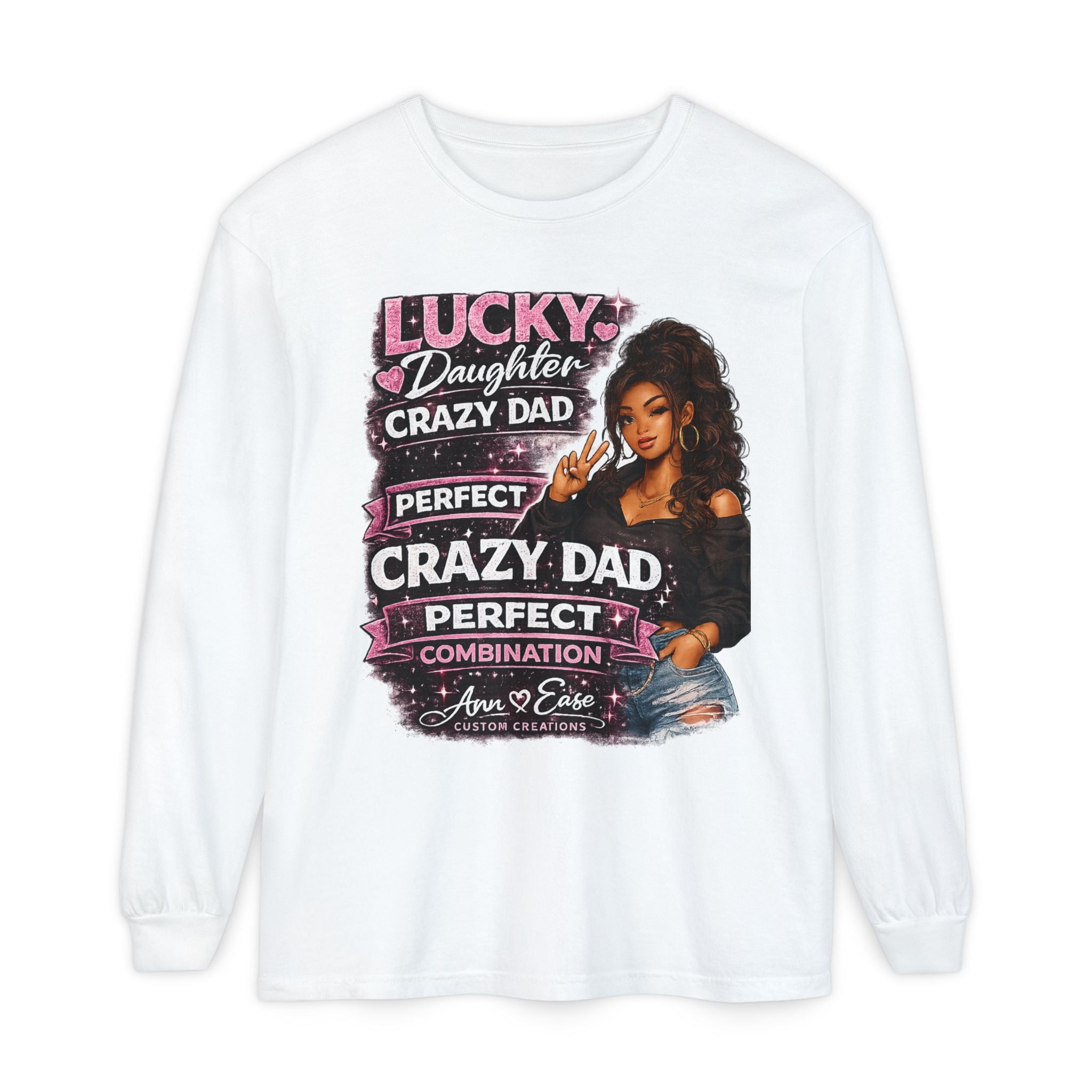 Lucky Daughter Crazy Dad Long Sleeve Tee — "Mess With Me?" Graphic