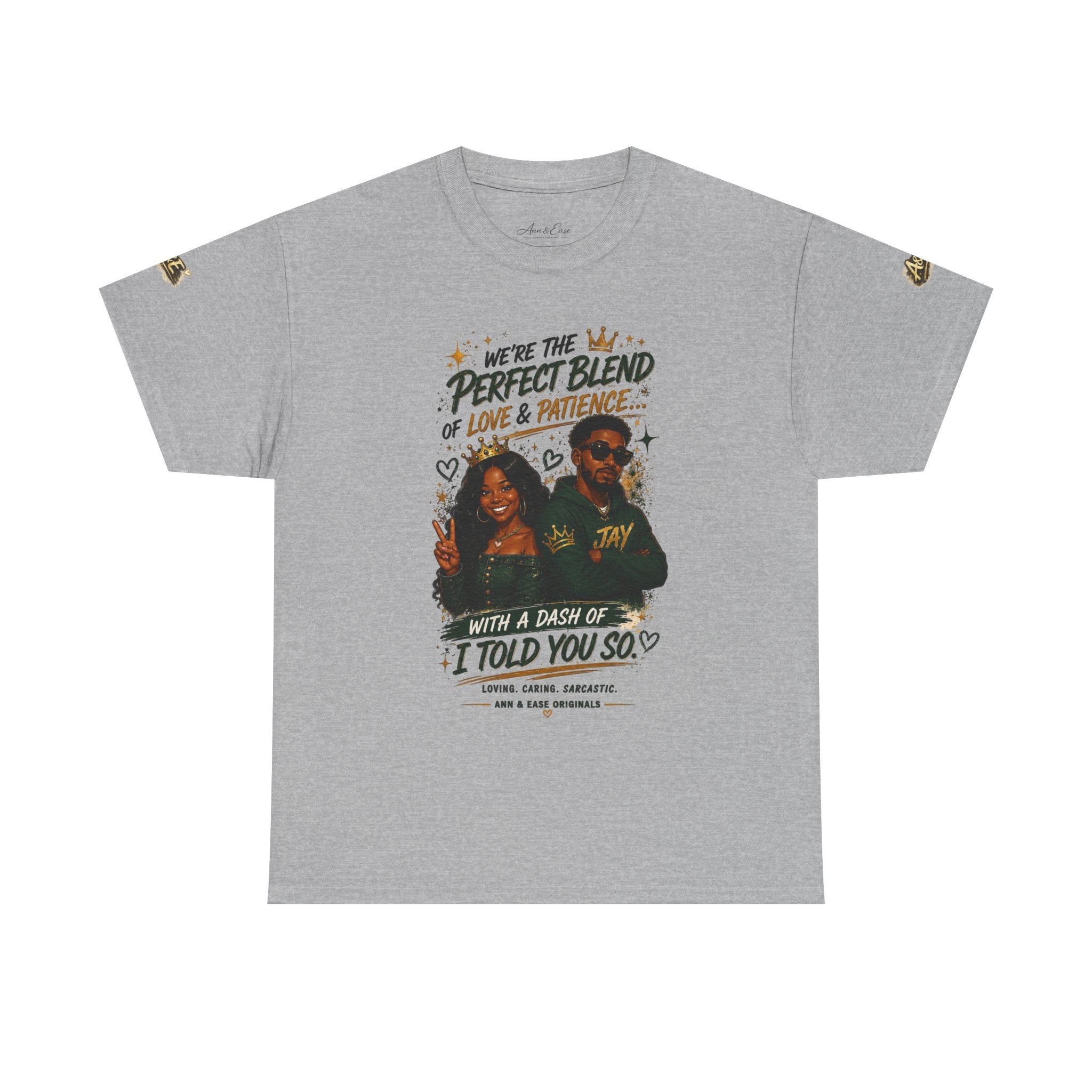 We’re the Perfect Blend Couples T-Shirt — 'I Told You So' Matching Tee
