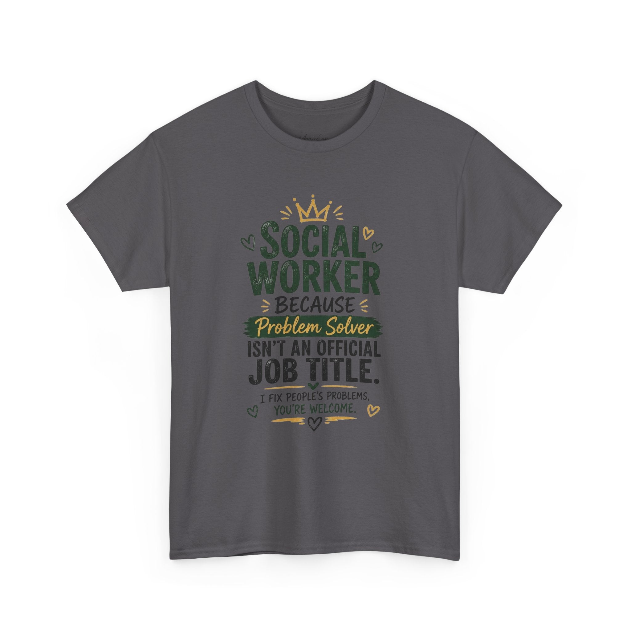 Social Worker T-Shirt — “Social Worker Because Problem Solver Isn’t an Official Job Title” Graphic Tee