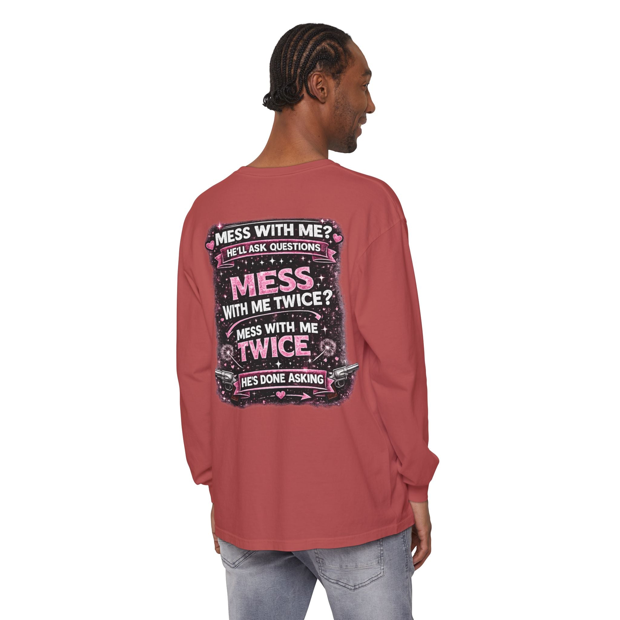 Lucky Daughter Crazy Dad Long Sleeve Tee — "Mess With Me?" Graphic