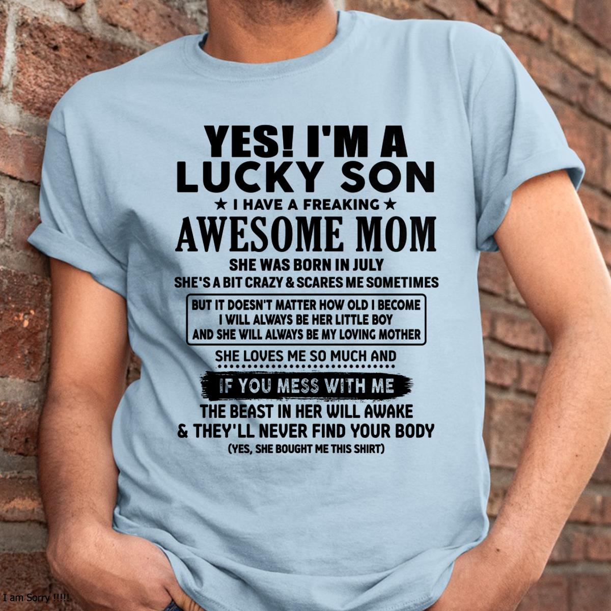 July - I am Lucky Son - Gift For Son From Mom - NGHL07 - (SKU-T1206LMS-07)