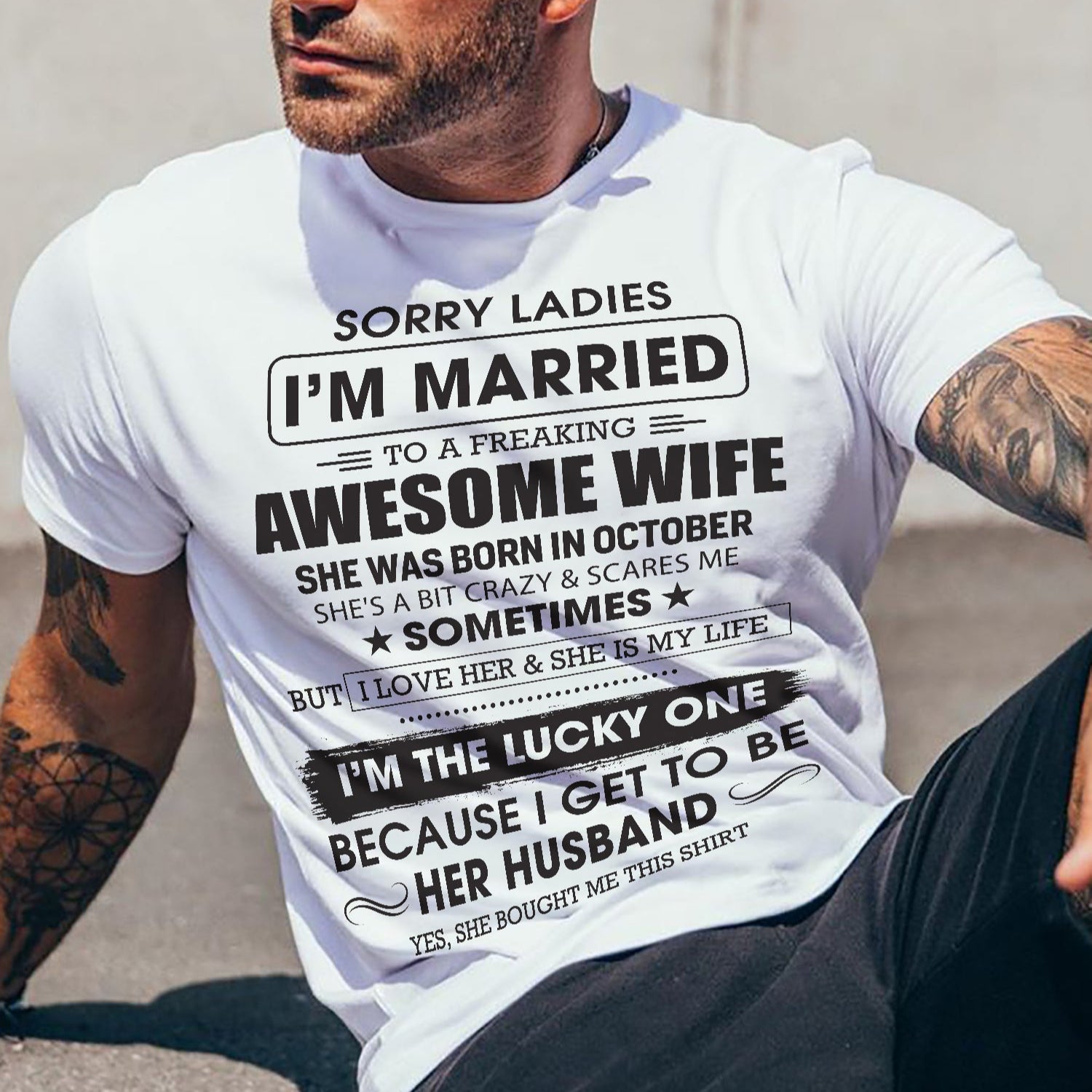 October - Sorry Ladies I'm Married To A Freaking Awesome Wife - Gift For Husband From Wife - NGHL10 (SKU06-45-10)