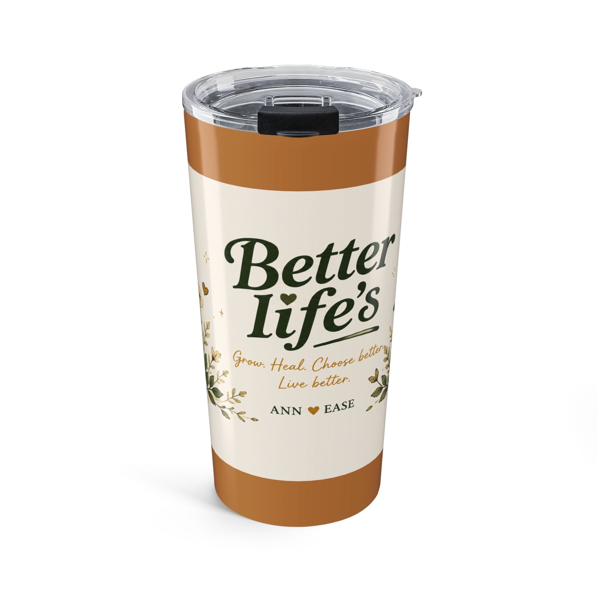 Better Life's 20oz Travel Tumbler — Inspirational Floral Coffee Cup