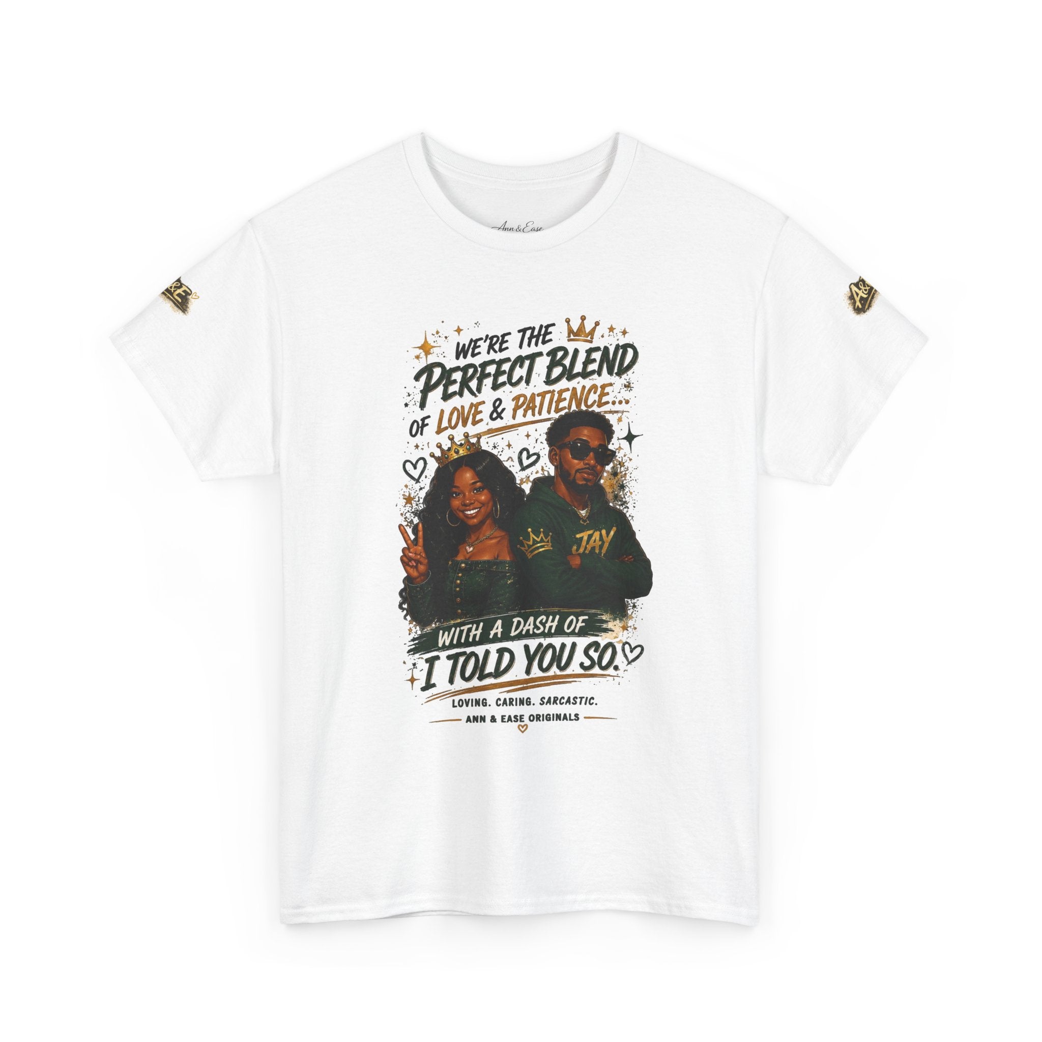 We’re the Perfect Blend Couples T-Shirt — 'I Told You So' Matching Tee