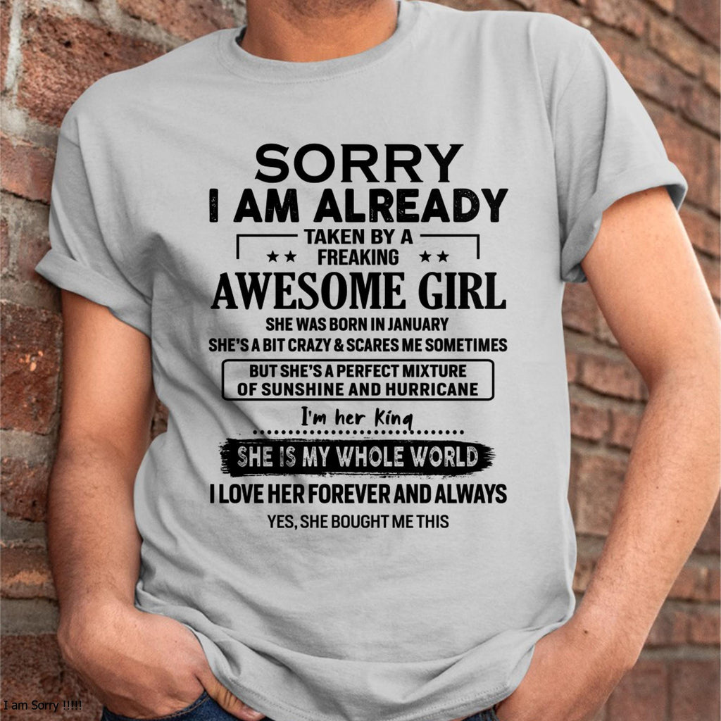 January - Sorry I Am Already Taken By A Freaking Awesome Girl - Gift For Husband From Wife - NGHL01 (SKU-TSRGIRL-01)