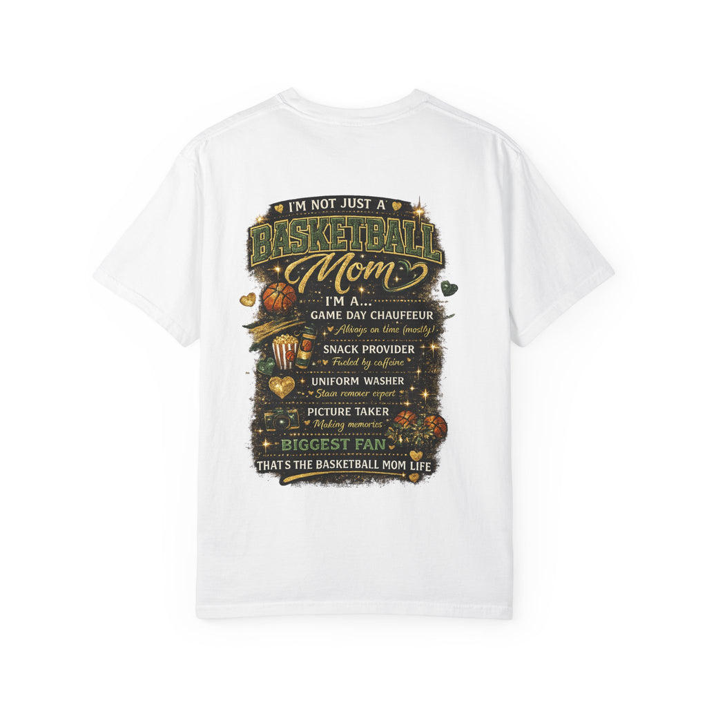 Basketball Mom T-Shirt — Loud, Proud, Dedicated