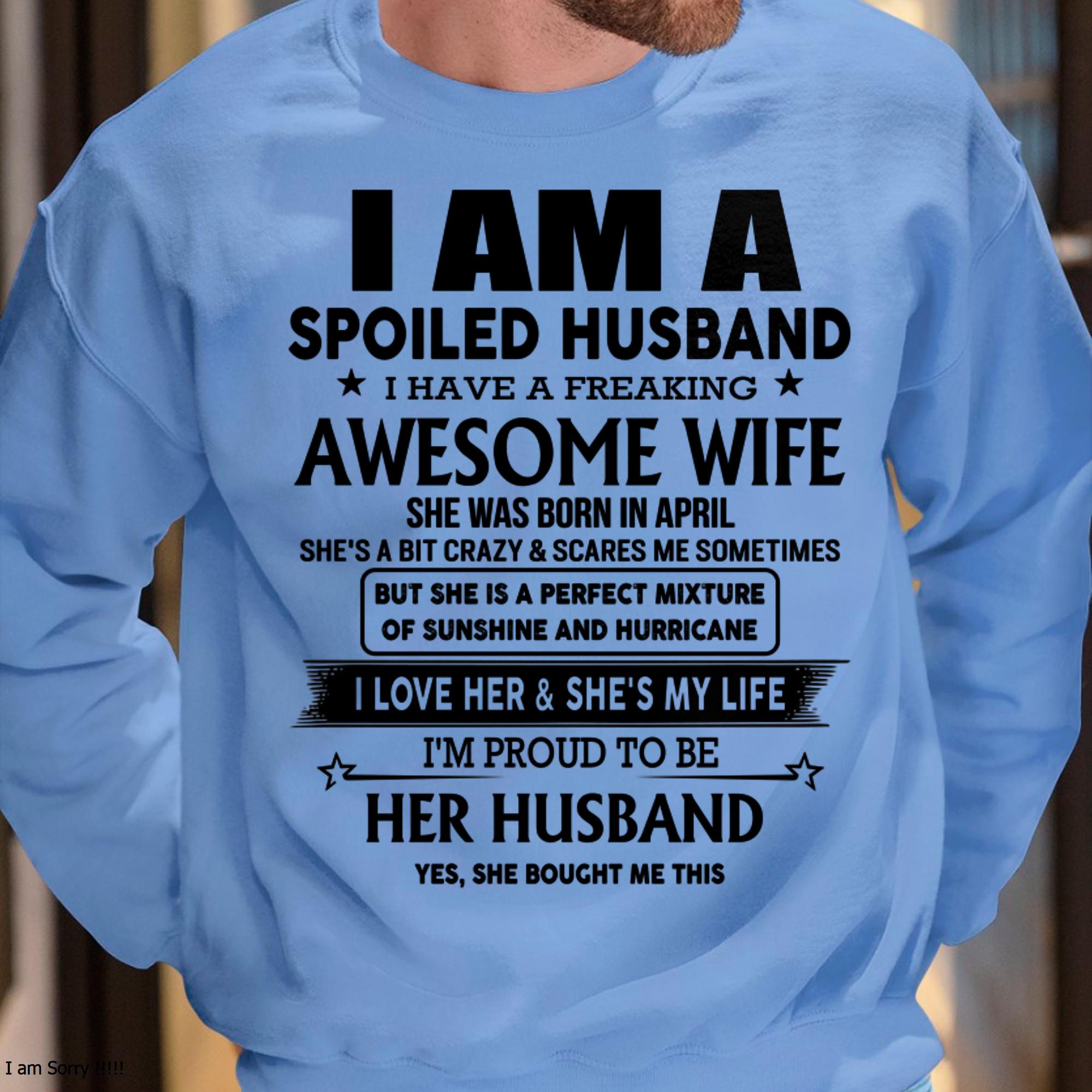 Abril - Soy un esposo mimado, tengo una esposa increíble - Regalo para esposo de parte de su esposa - NGHL04 (SKU-HUS-TS-04)