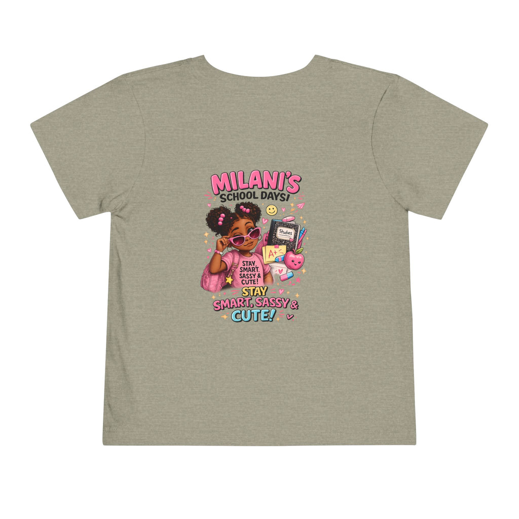 Personalized Toddler Tee — "Milani's School Days" Cute Smart Sassy Graphic Shirt