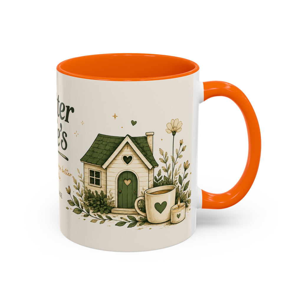 Better Life's Coffee Mug — Inspirational Home & Garden Ceramic Accent Mug (11/15oz)