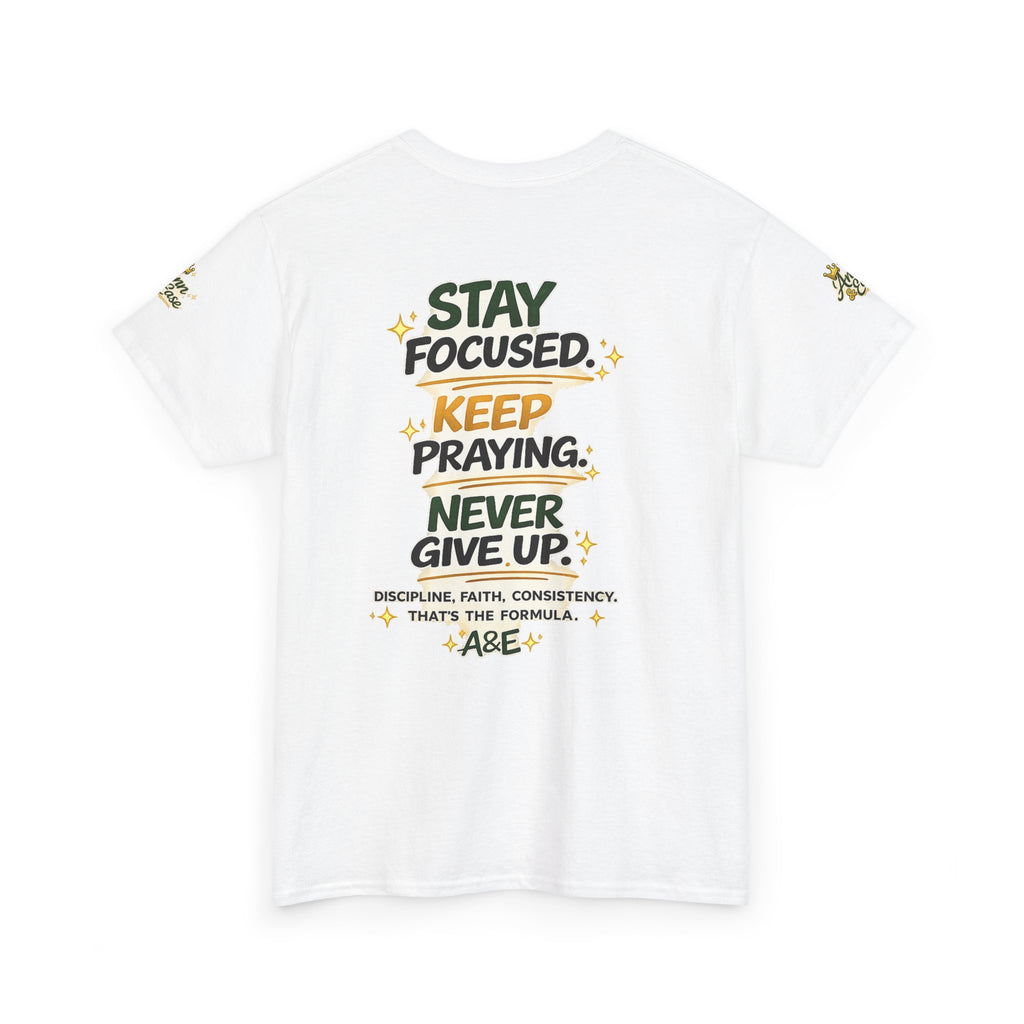 The Hustle Today Builds Our Tomorrow Tee — "Stay Focused, Keep Praying" Motivational T‑Shirt