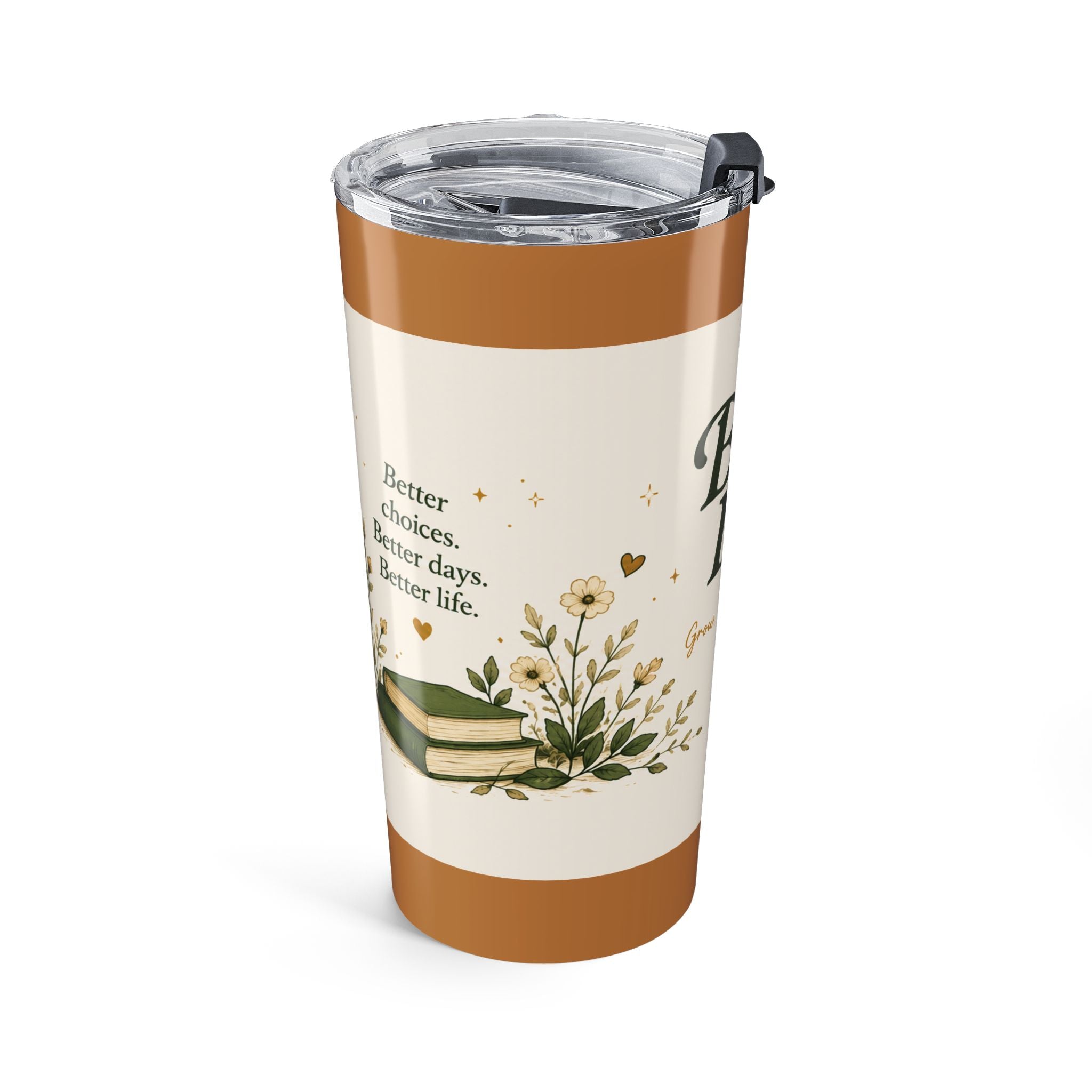 Better Life's 20oz Travel Tumbler — Inspirational Floral Coffee Cup