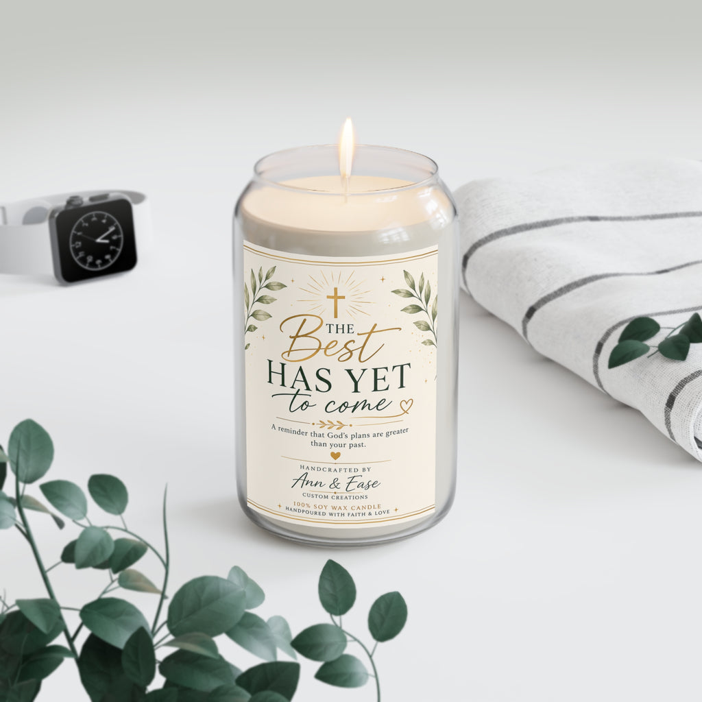 Inspirational Soy Candle - "The Best Has Yet to Come" (13.75oz)