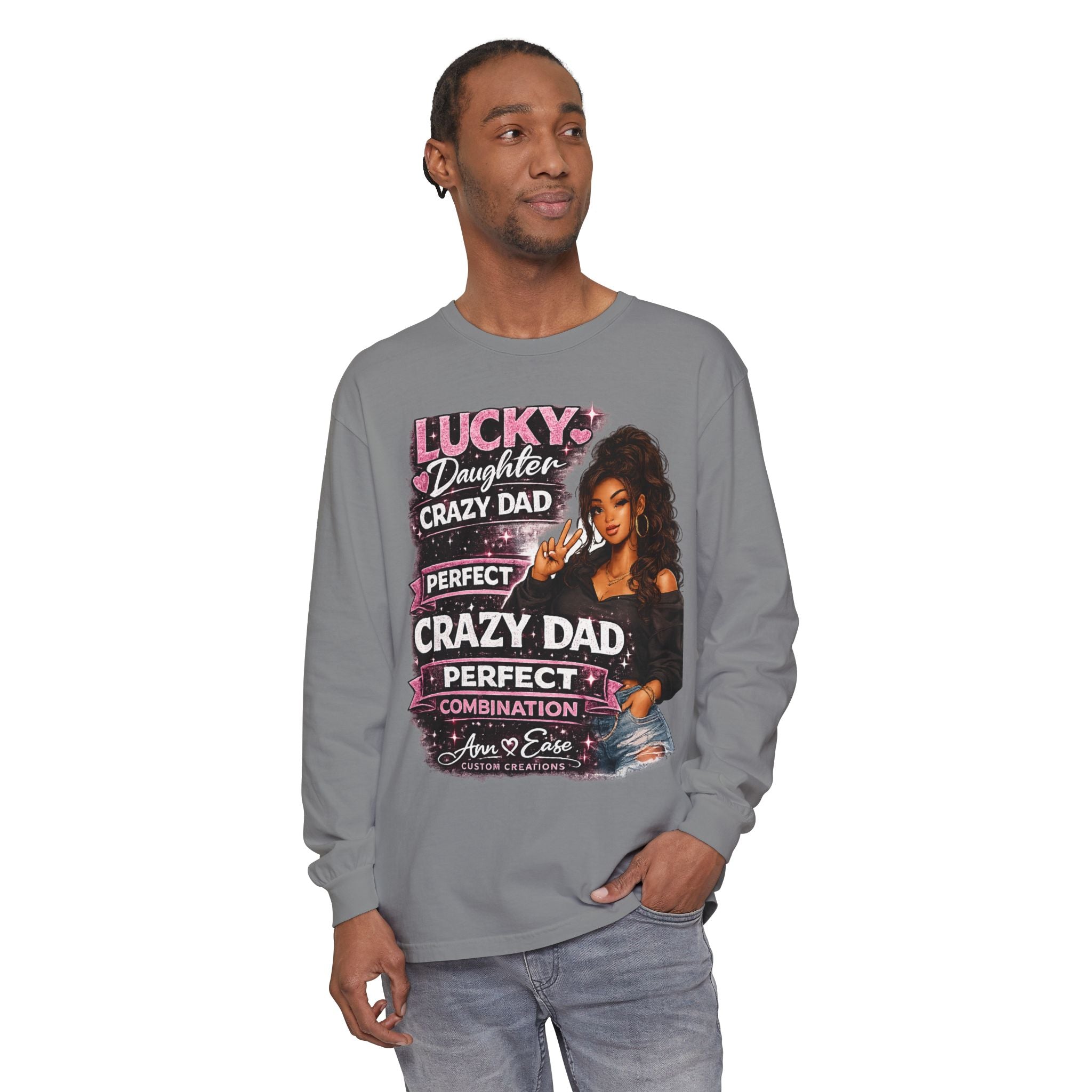 Lucky Daughter Crazy Dad Long Sleeve Tee — "Mess With Me?" Graphic