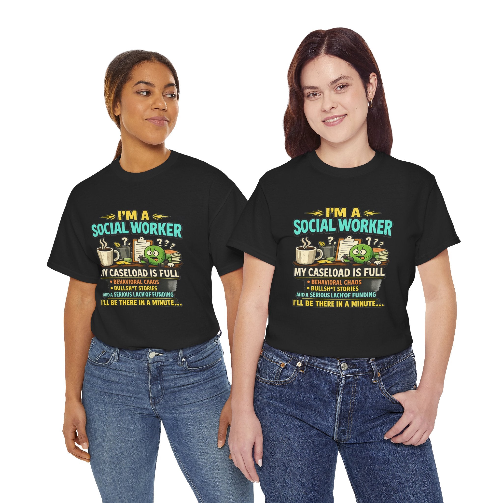 Social Worker T-Shirt — "I'm a Social Worker: My Caseload Is Full" Humorous Tee for Professionals, Gifts for Social Work Appreciation