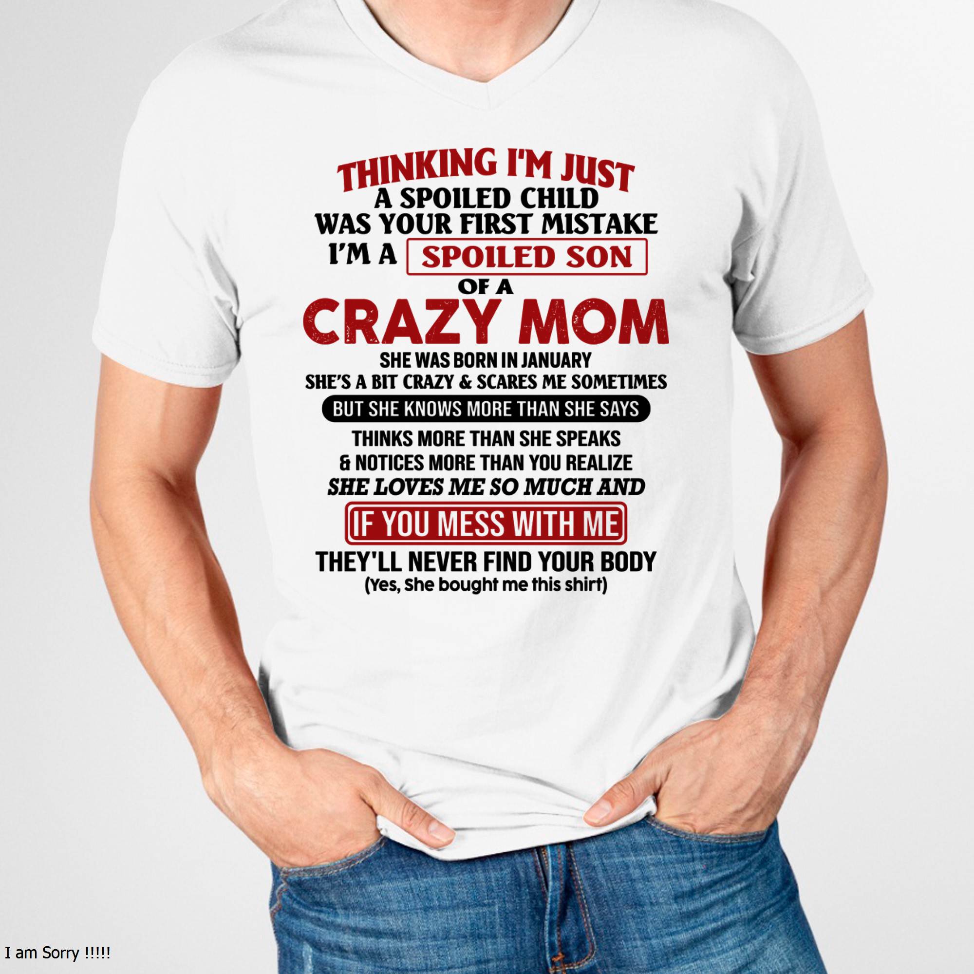 I Am Spoiled Son Of A Crazy Mom - Gift for Son From Mom - NGHL01 (SKUT-MS0608-01)