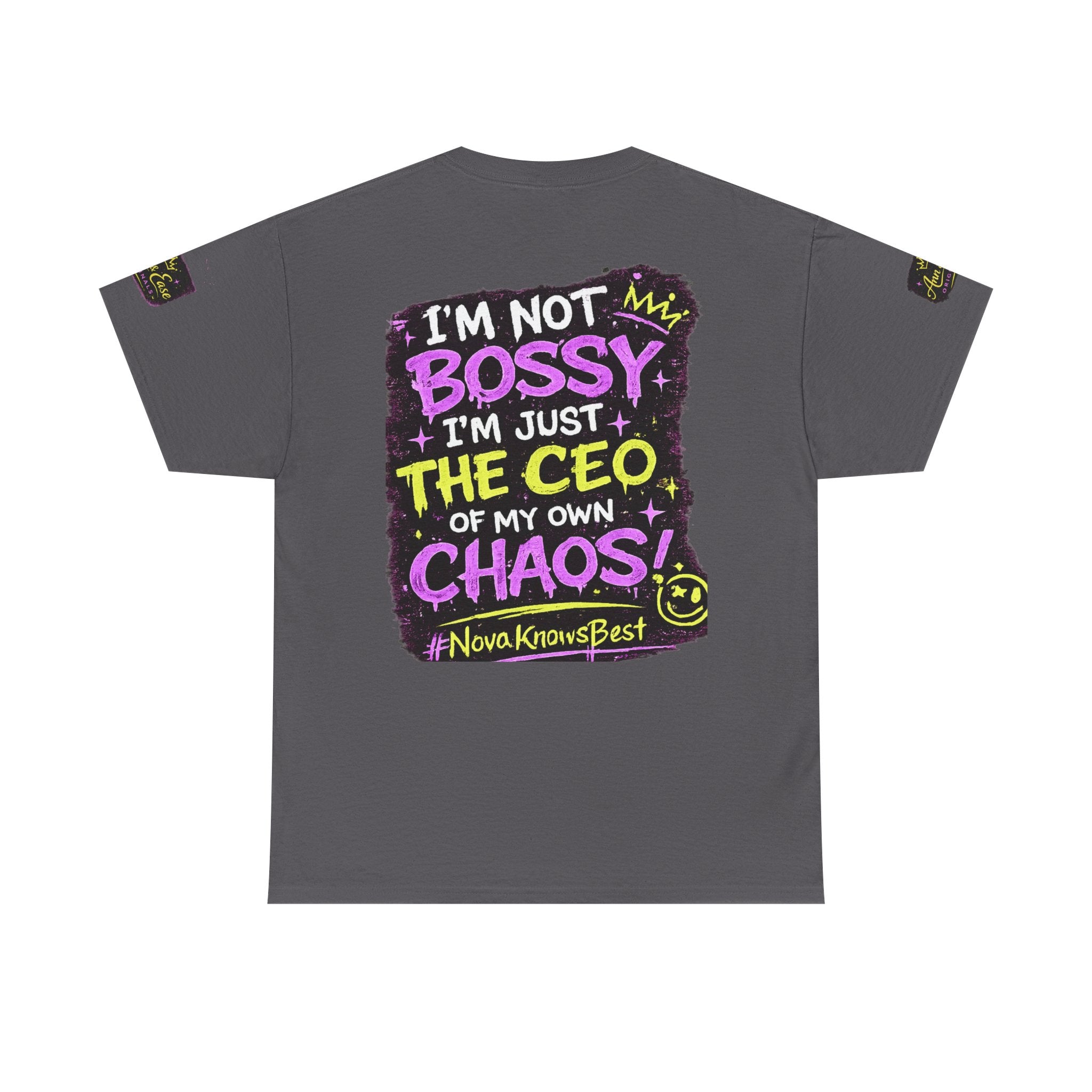 Nova 'Ann & Ease' Graphic Tee — "I'm Not Bossy, I'm the CEO of My Own Chaos"