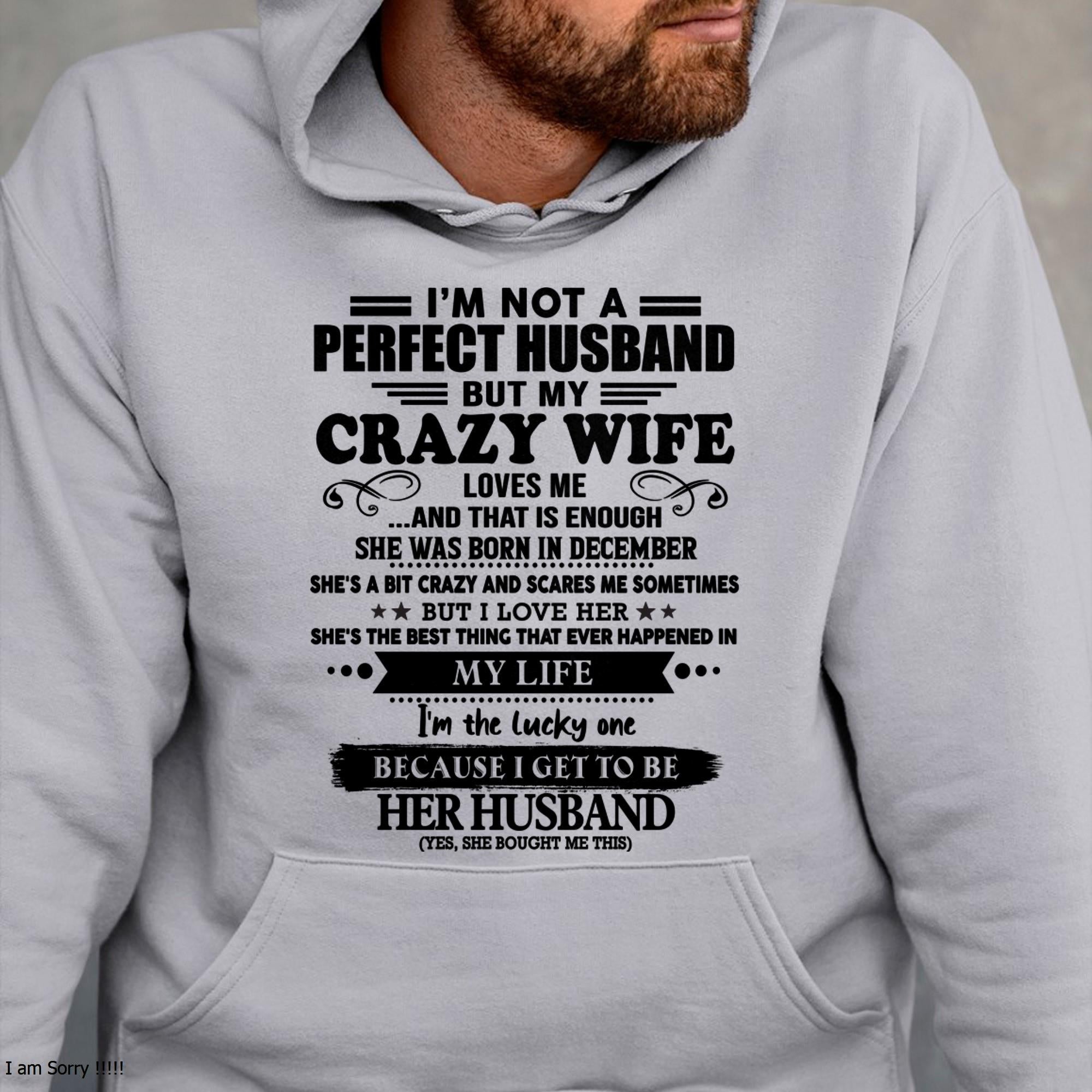 Diciembre - No Soy Un Esposo Perfecto Pero Mi Esposa Loca Me Ama Y Eso Es Suficiente - Regalo Para Esposo De Parte De Esposa - NGHL12 (SKU-QHUSBAND-12)