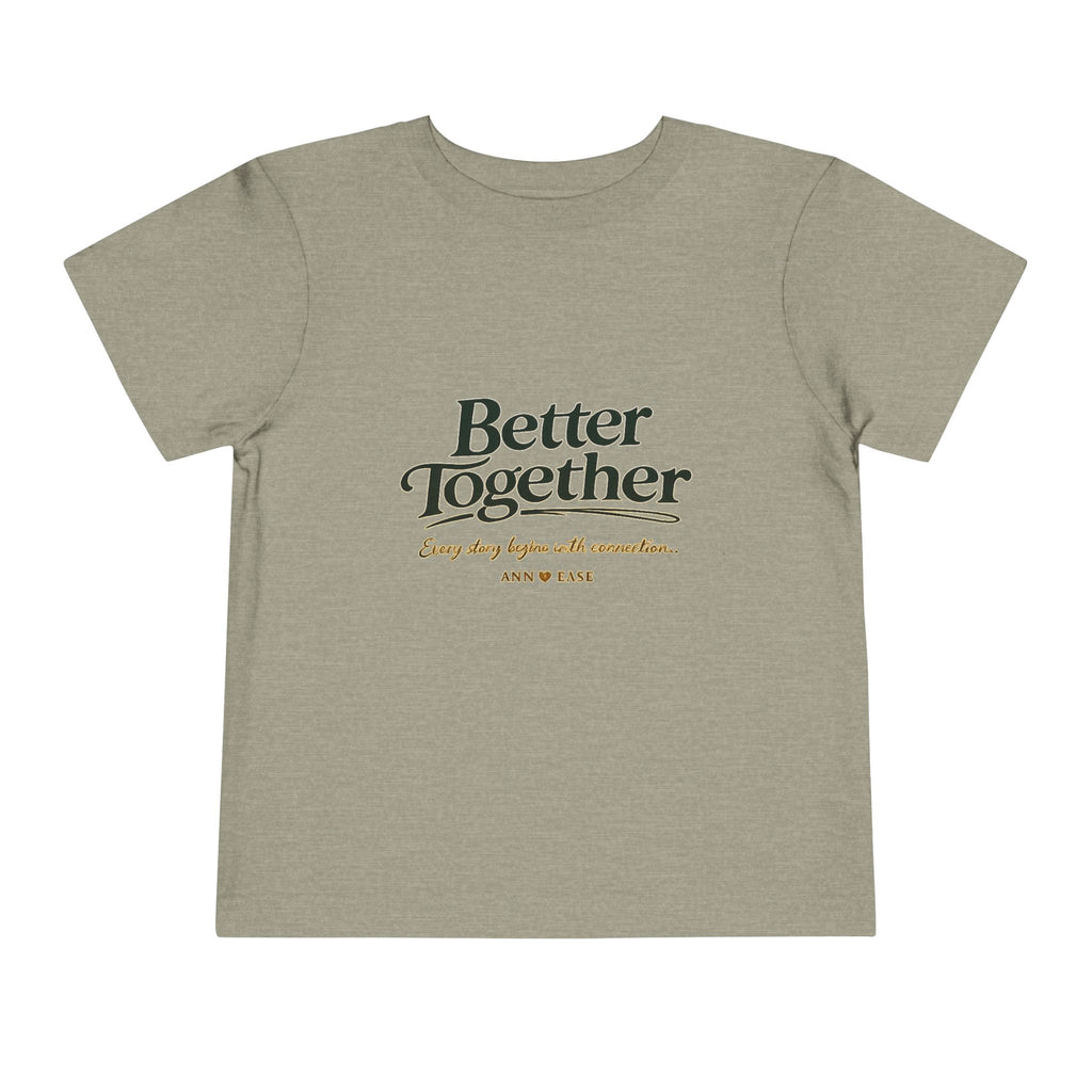 Toddler Tee — “Better Together” Cottage Garden Design