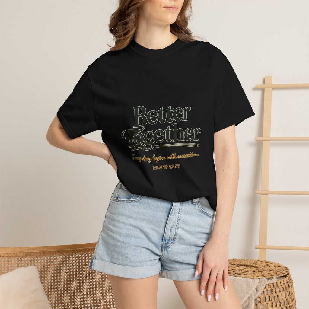 Better Together T-Shirt — “Better Together” Graphic Tee with Cozy Cottage Back Print