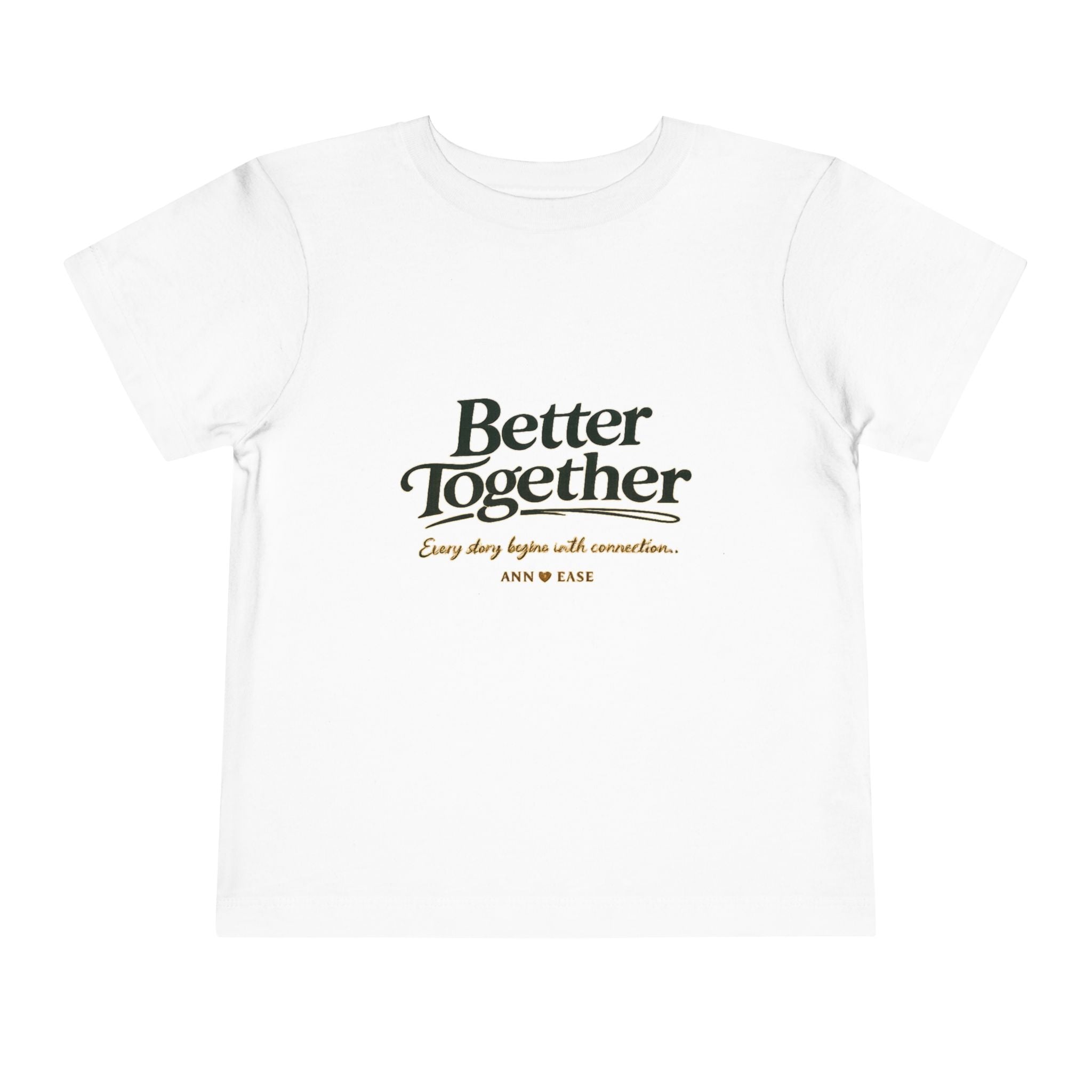 Toddler Tee — “Better Together” Cottage Garden Design