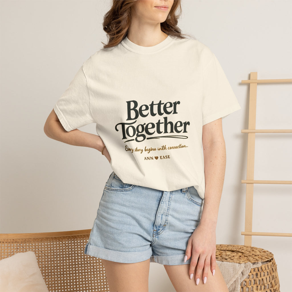 Better Together T-Shirt — “Better Together” Graphic Tee with Cozy Cottage Back Print