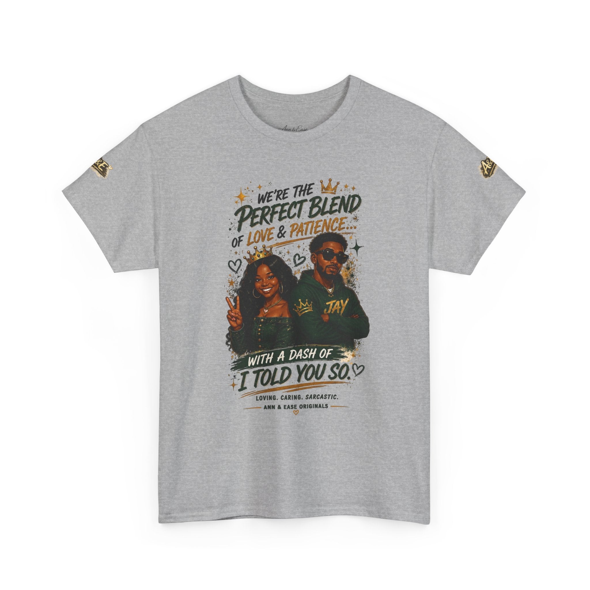 We’re the Perfect Blend Couples T-Shirt — 'I Told You So' Matching Tee