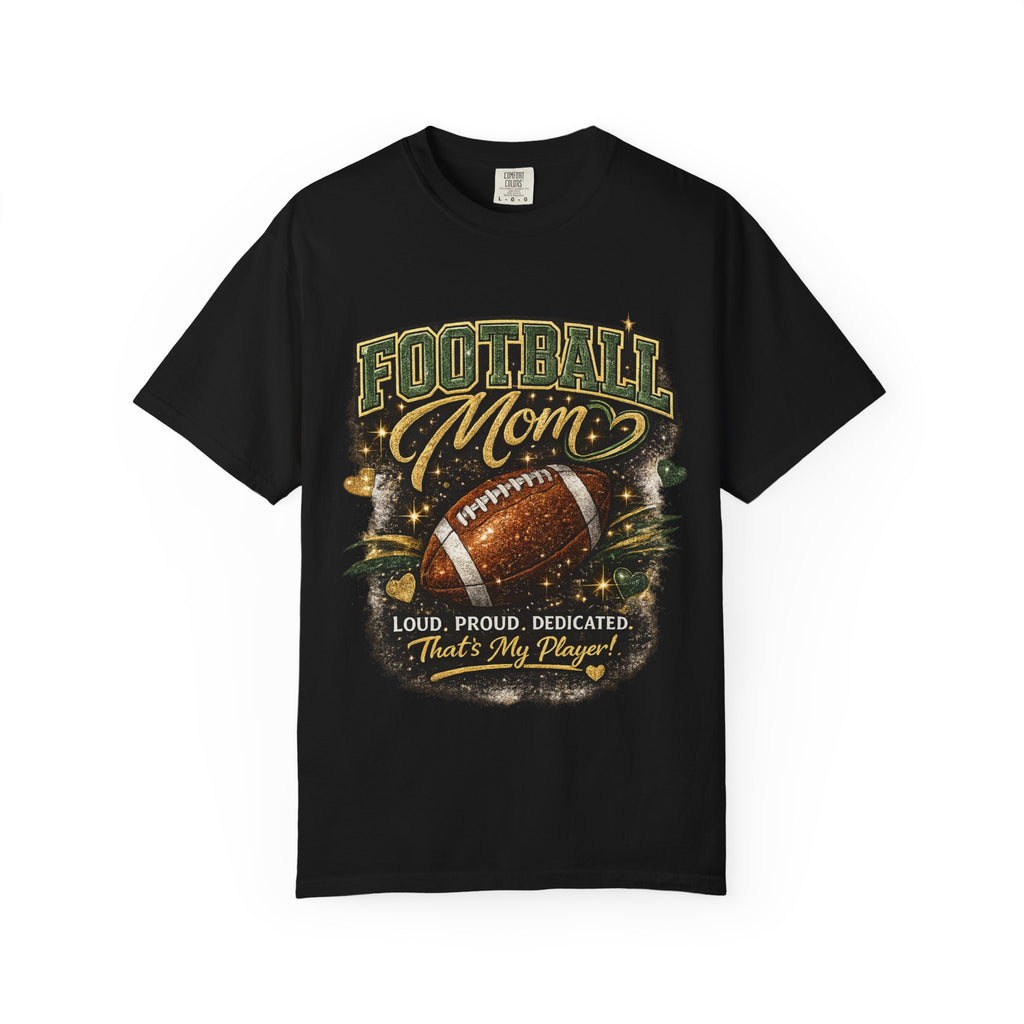Football Mom T-Shirt — Loud Proud Dedicated Football Mom Gift
