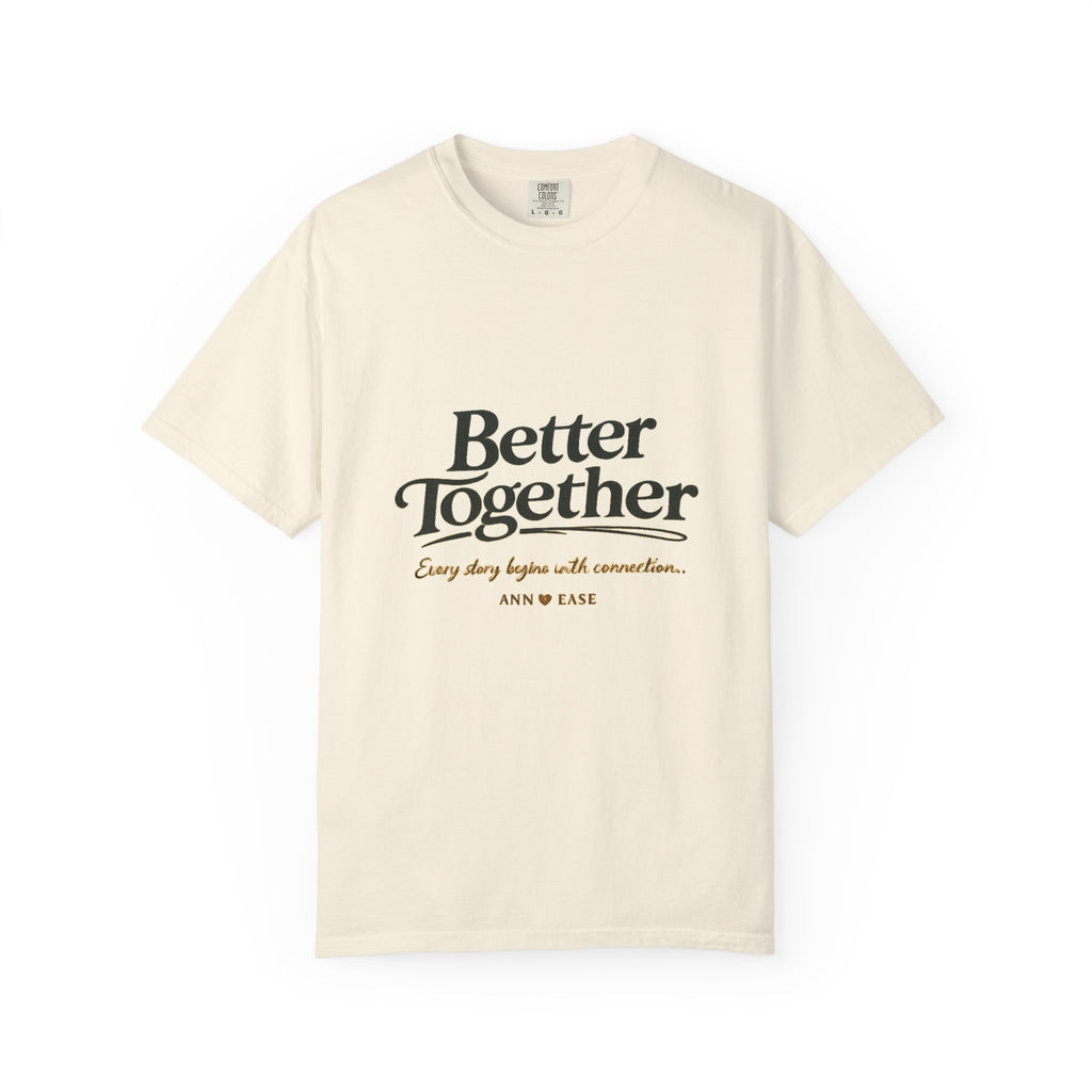Better Together T-Shirt — “Better Together” Graphic Tee with Cozy Cottage Back Print
