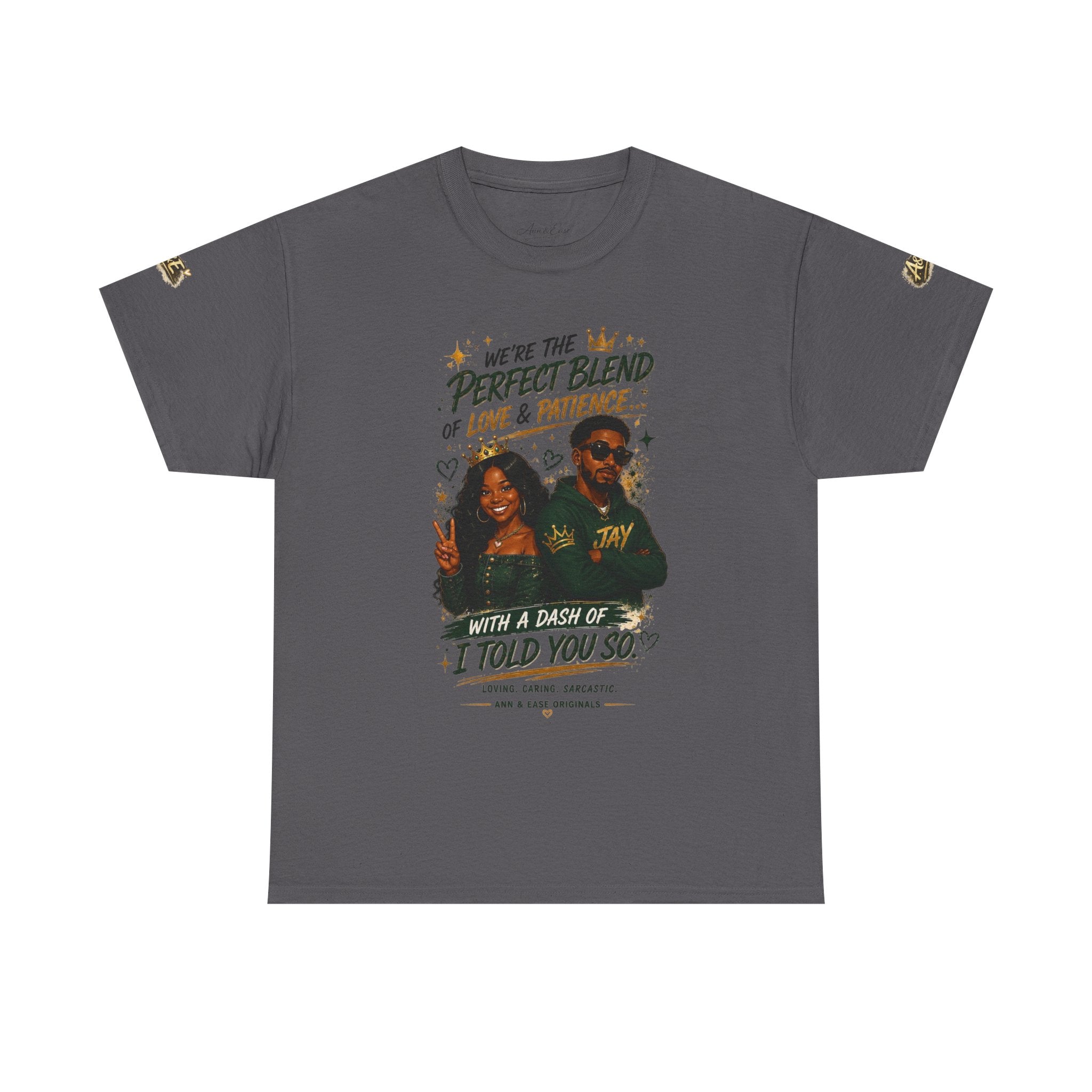 We’re the Perfect Blend Couples T-Shirt — 'I Told You So' Matching Tee