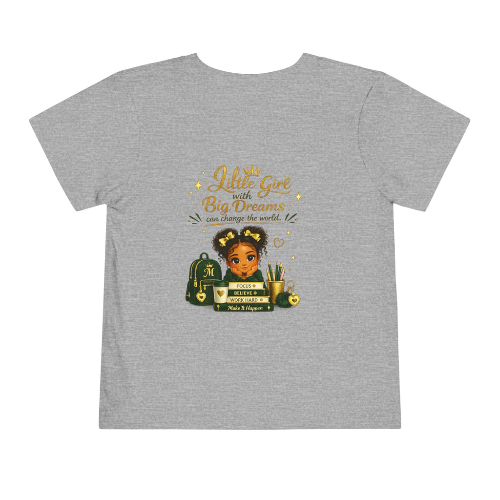 Toddler Tee — "Lil' Girl With Big Dreams" Inspirational Graphic Shirt