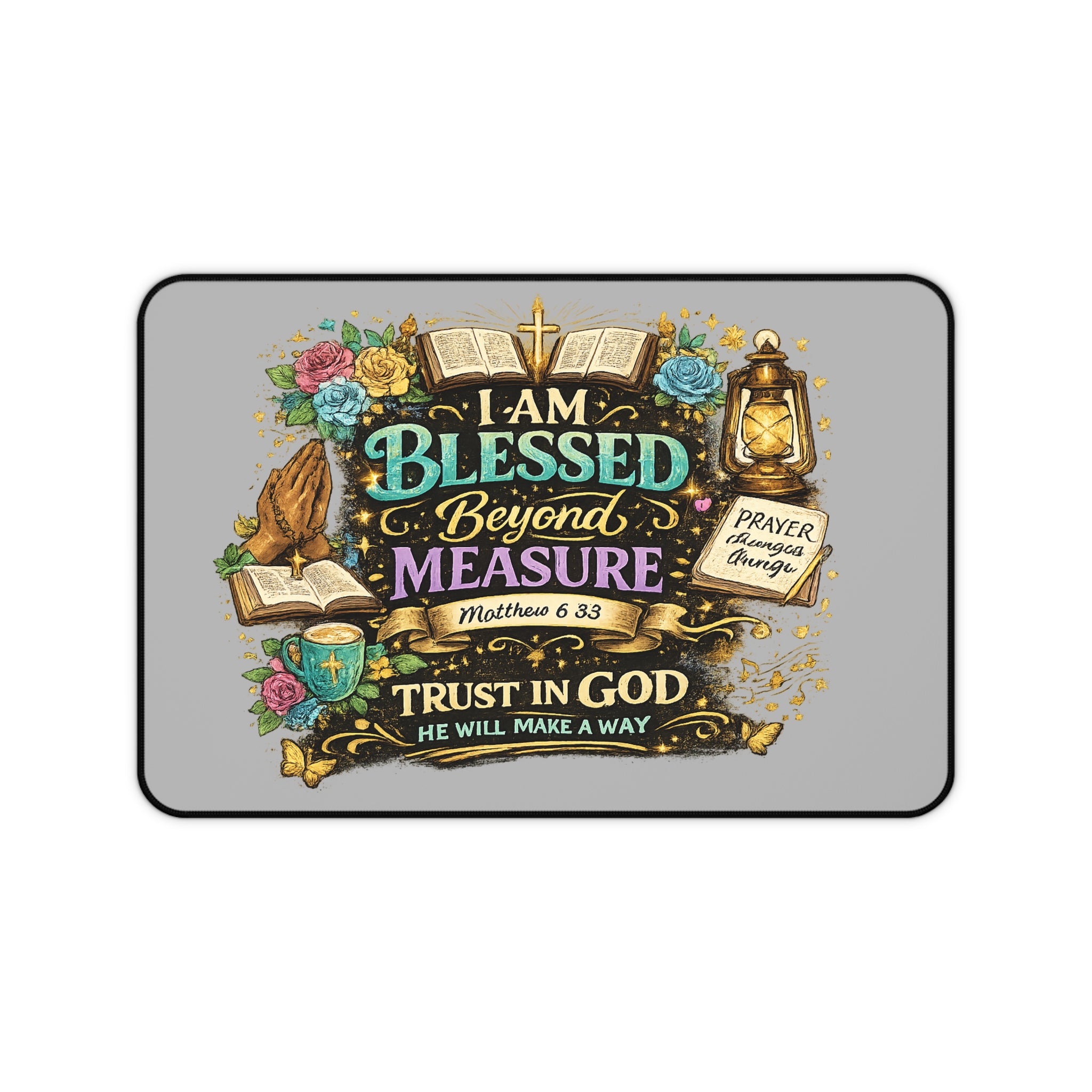 Faith Desk Mat — "I Am Blessed Beyond Measure" Inspirational Christian Desk Mat