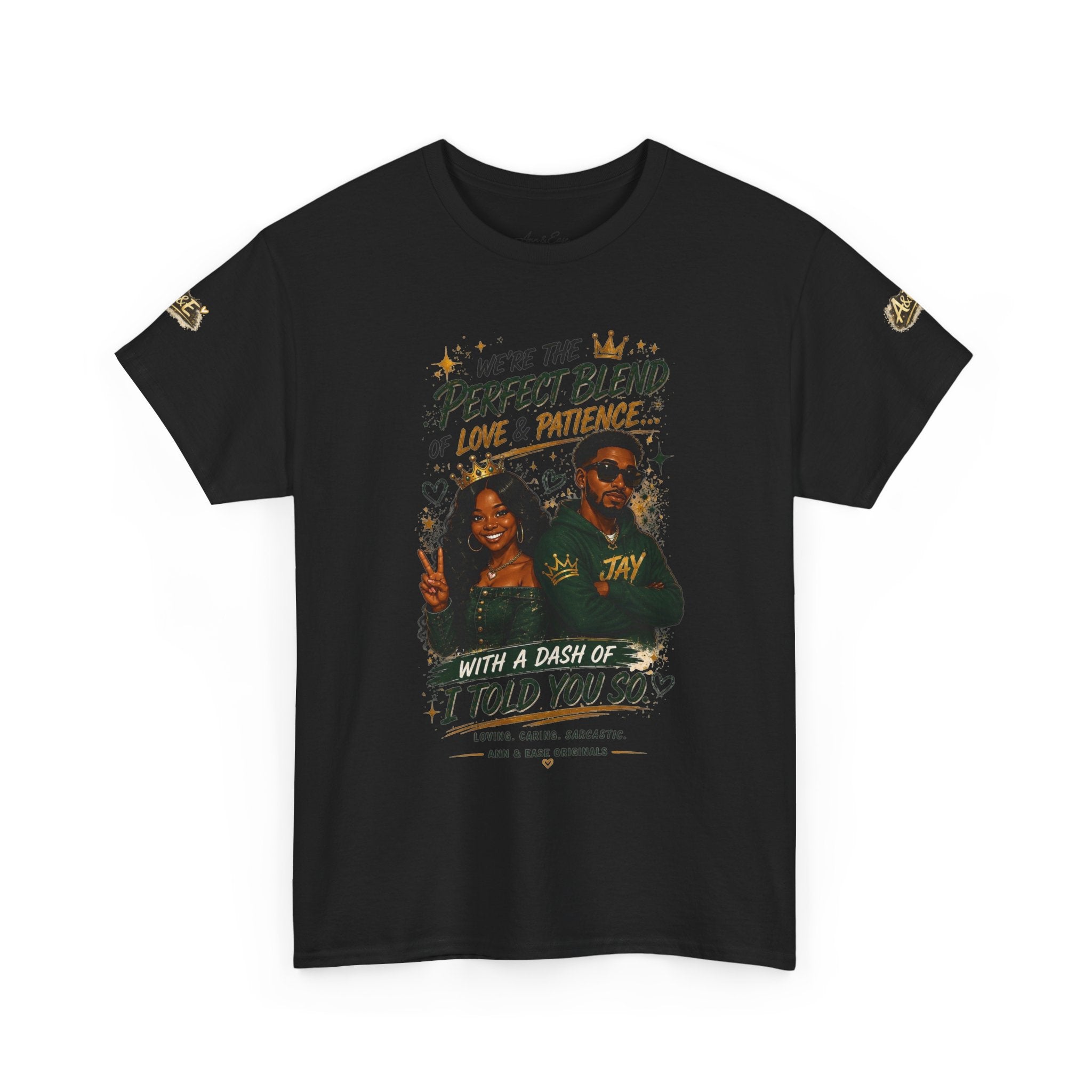 We’re the Perfect Blend Couples T-Shirt — 'I Told You So' Matching Tee