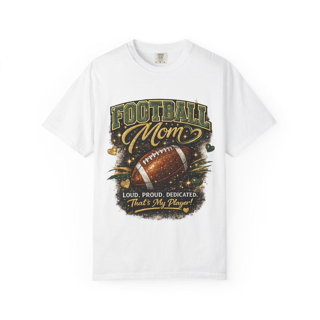 Football Mom T-Shirt — Loud Proud Dedicated Football Mom Gift