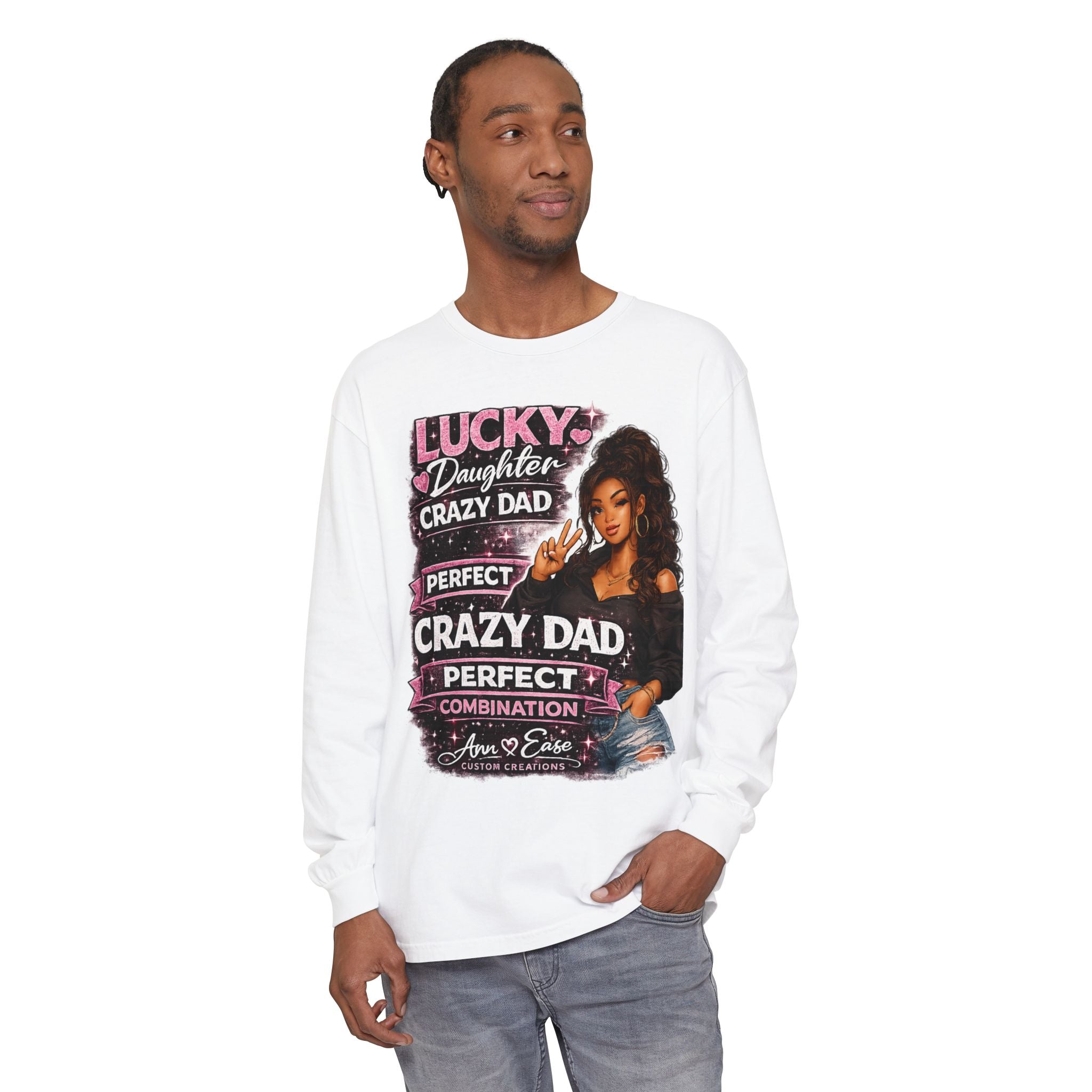 Lucky Daughter Crazy Dad Long Sleeve Tee — "Mess With Me?" Graphic