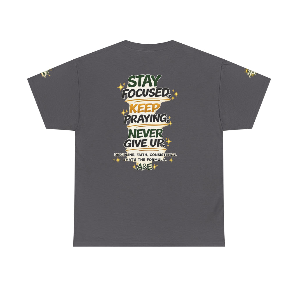 The Hustle Today Builds Our Tomorrow Tee — "Stay Focused, Keep Praying" Motivational T‑Shirt