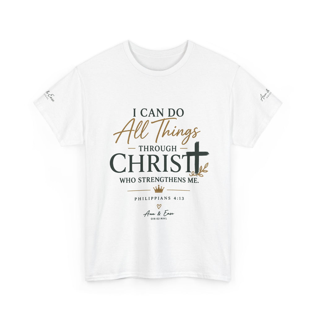 Christian Faith Tee — “I Can Do All Things Through Christ” Inspirational Scripture T‑Shirt