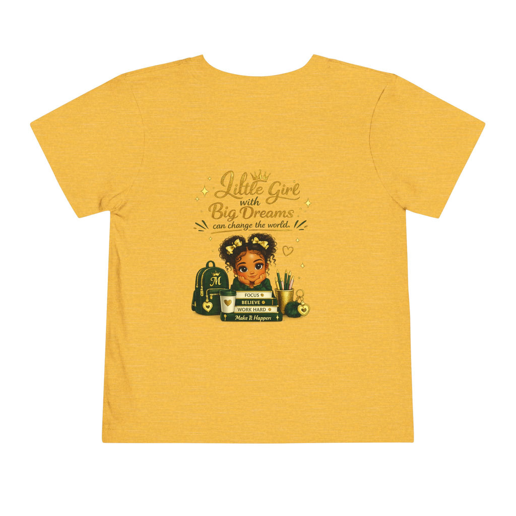 Toddler Tee — "Lil' Girl With Big Dreams" Inspirational Graphic Shirt