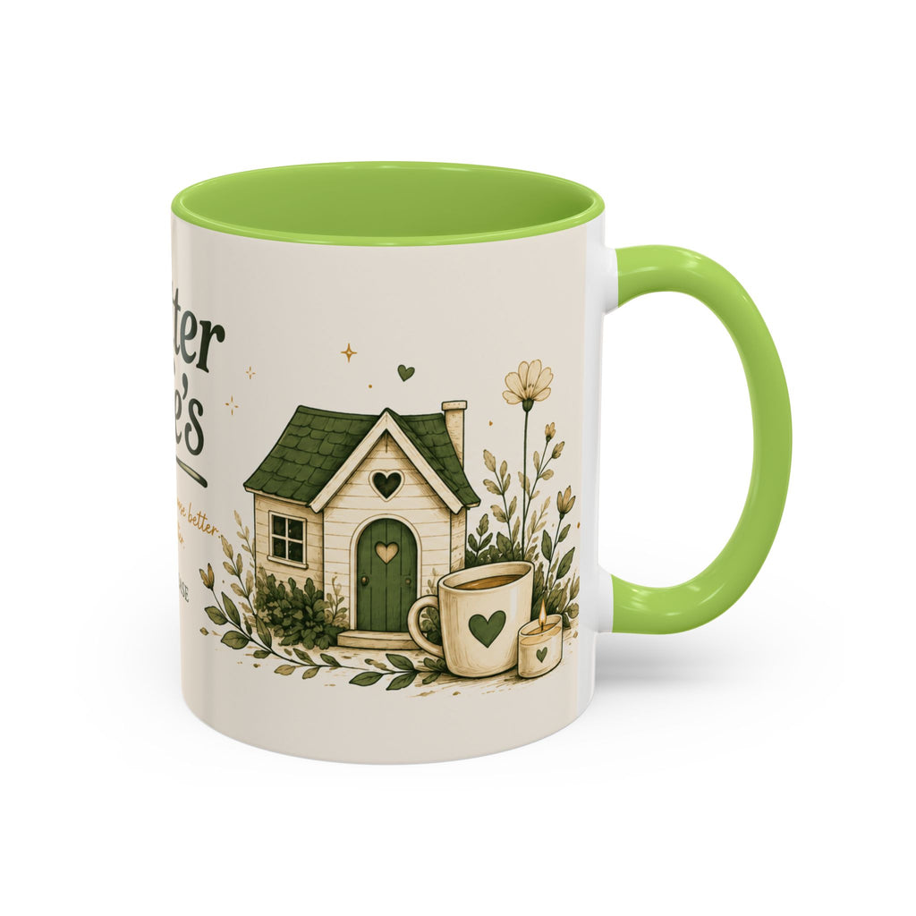 Better Life's Coffee Mug — Inspirational Home & Garden Ceramic Accent Mug (11/15oz)