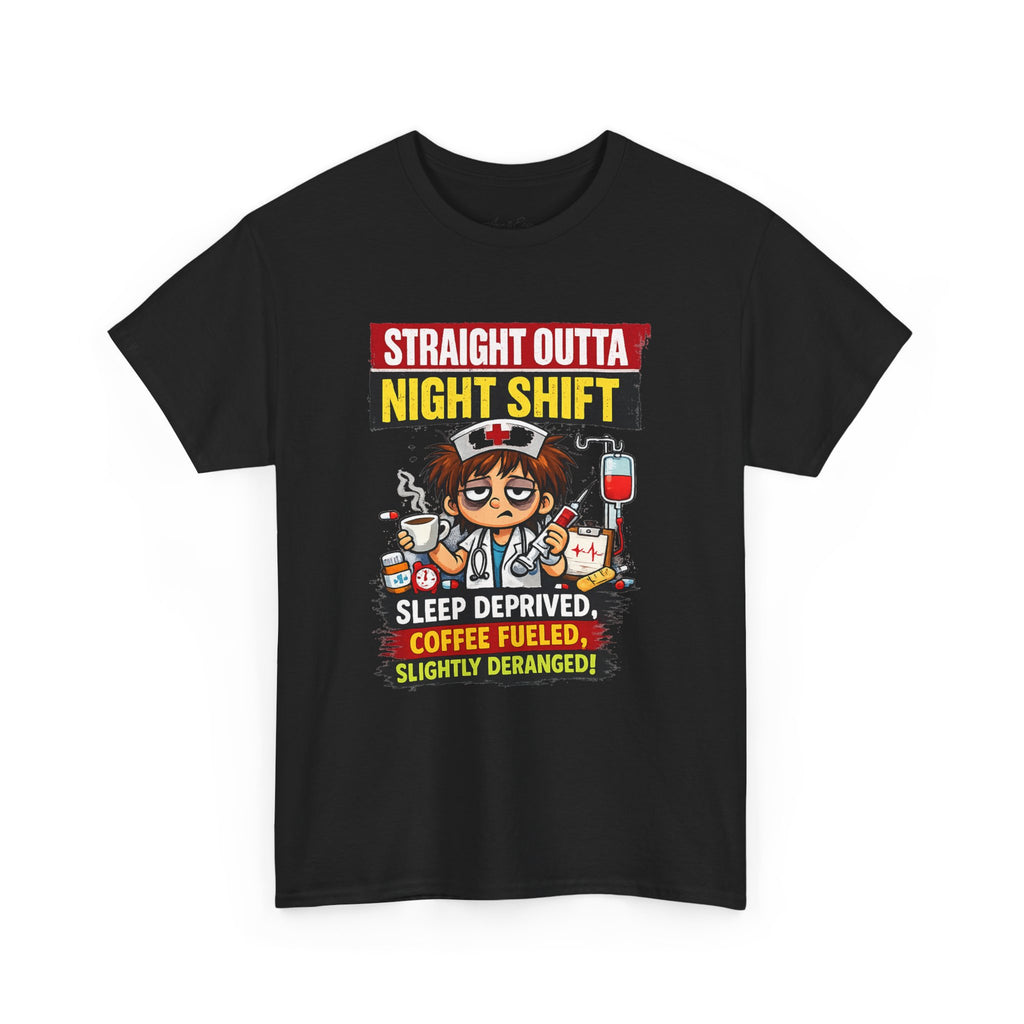 Straight Outta Night Shift Nurse T-Shirt — Sleep Deprived, Coffee Fueled Healthcare Tee