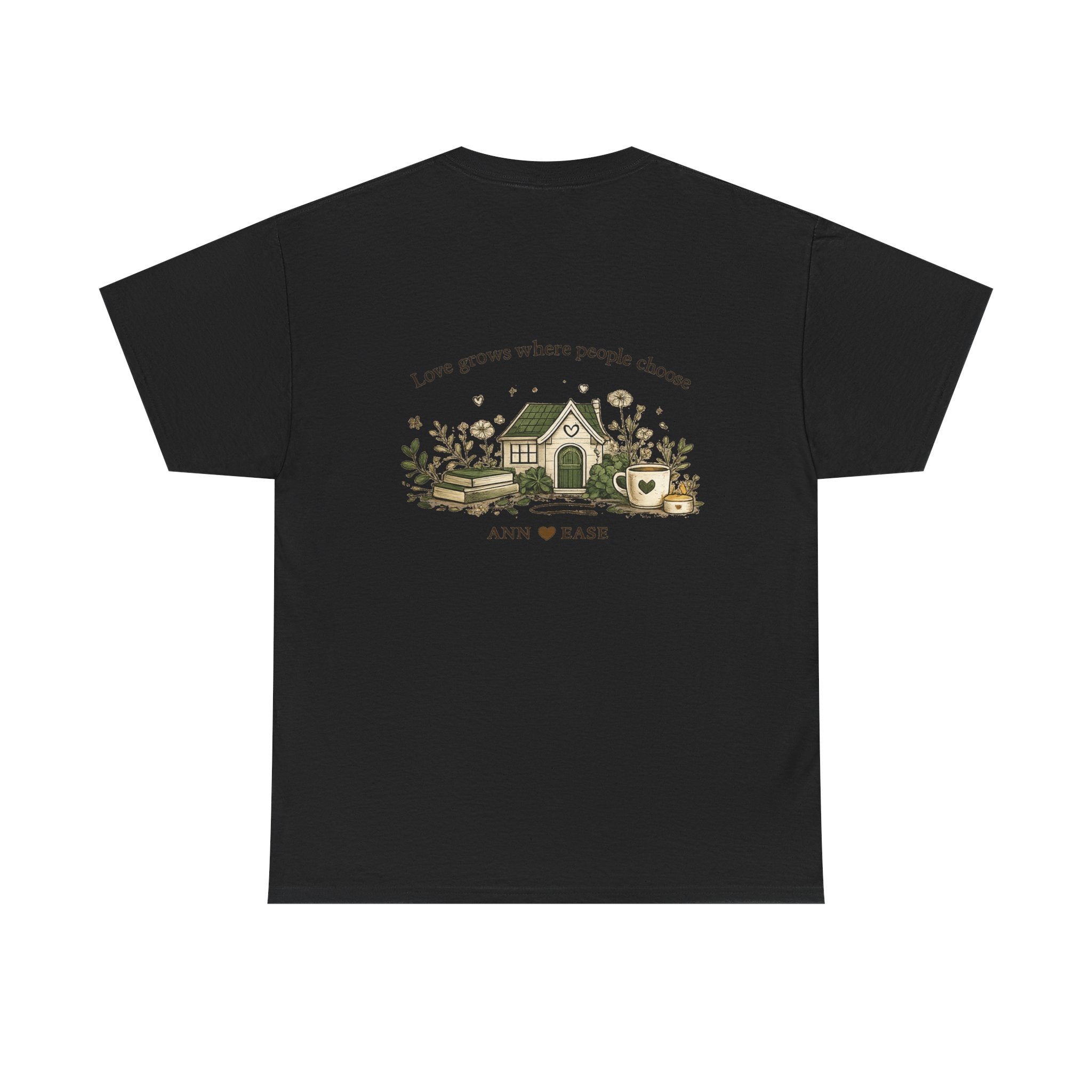 Better Together Tee — 'Love Grows Where People Choose' Cottage Garden Shirt
