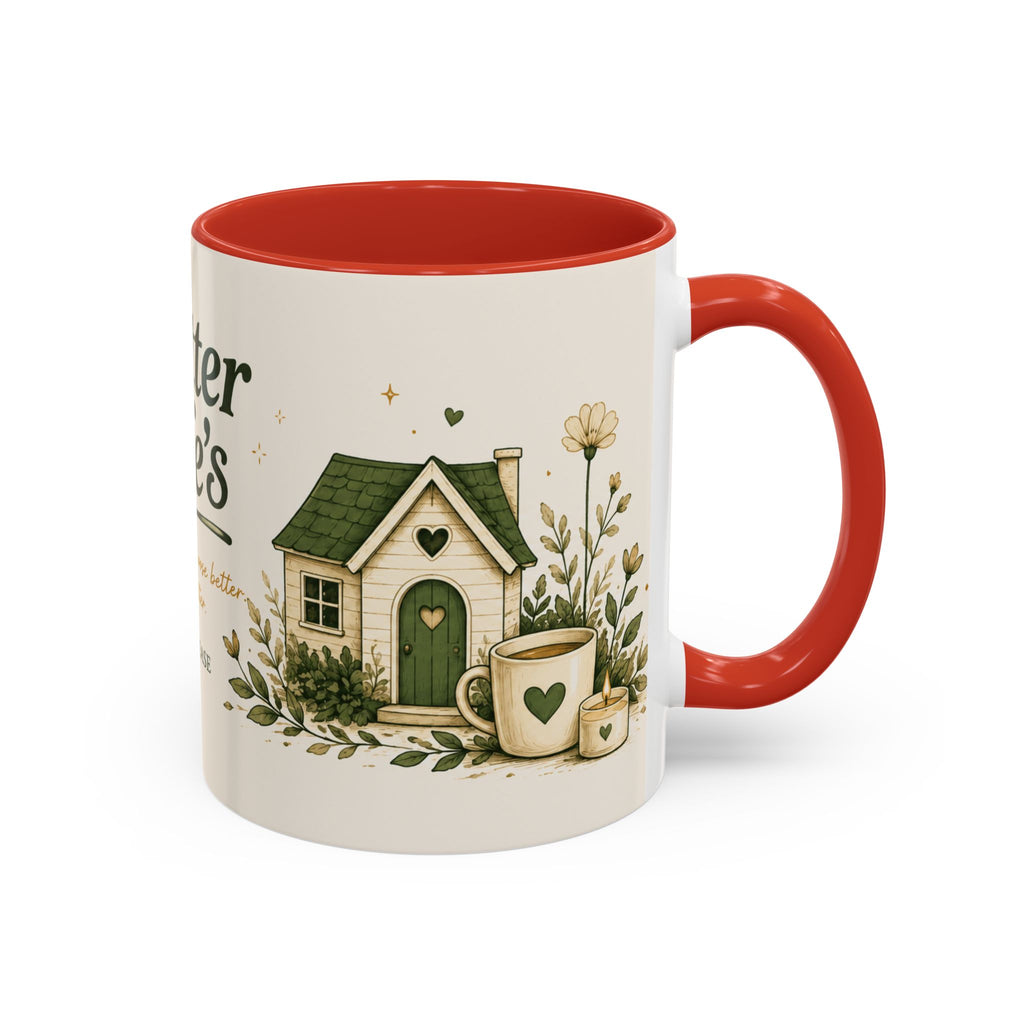 Better Life's Coffee Mug — Inspirational Home & Garden Ceramic Accent Mug (11/15oz)