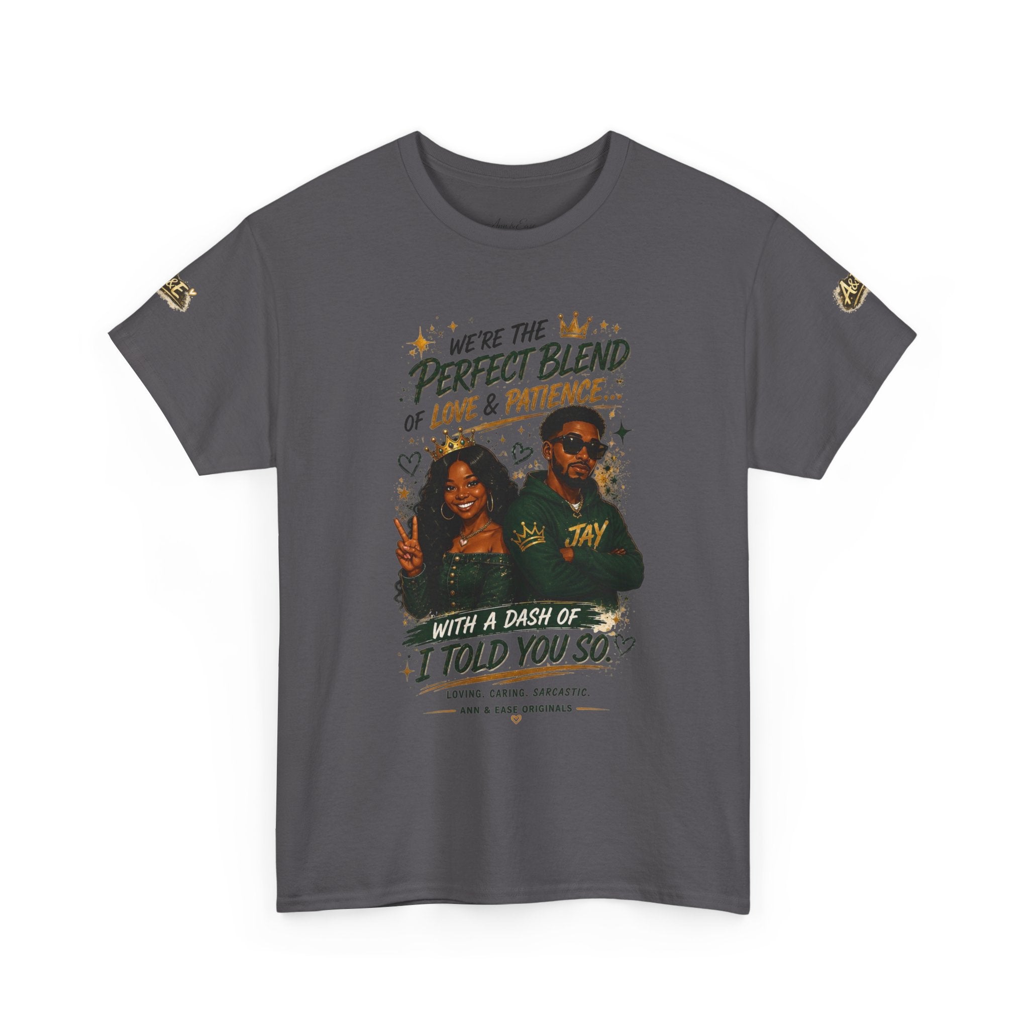 We’re the Perfect Blend Couples T-Shirt — 'I Told You So' Matching Tee