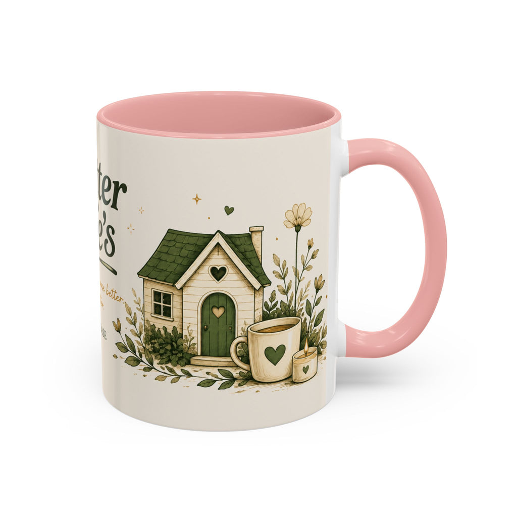 Better Life's Coffee Mug — Inspirational Home & Garden Ceramic Accent Mug (11/15oz)