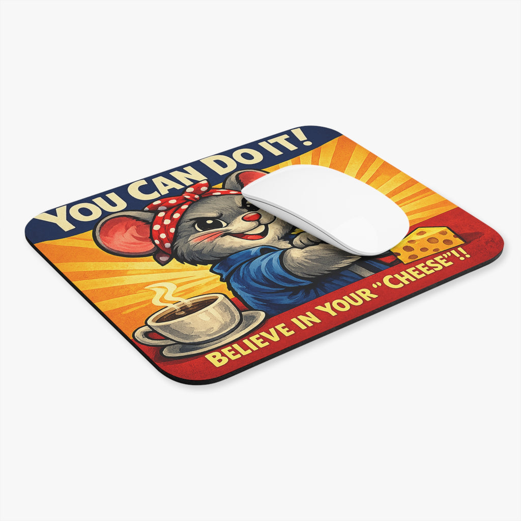Mouse Pad — 'You Can Do It! Believe In Your Cheese' Motivational Retro Mousepad