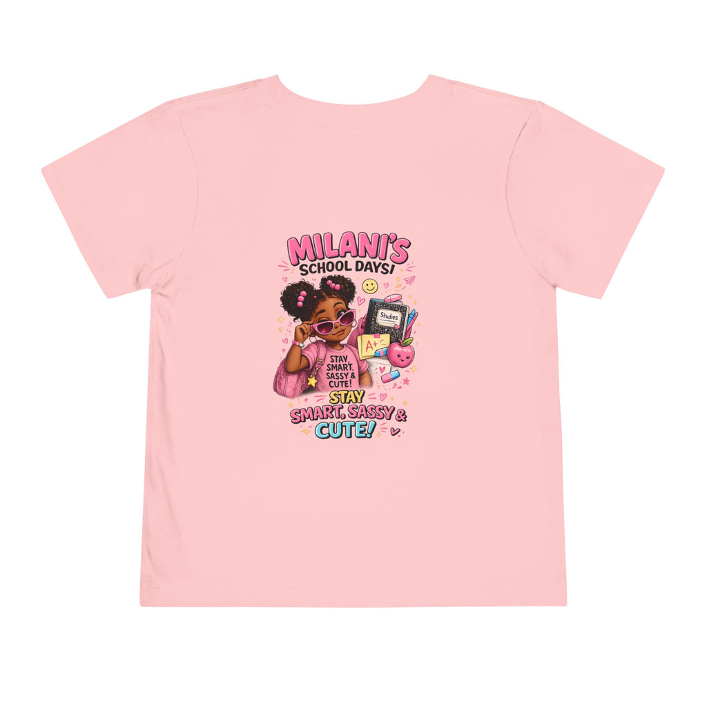 Personalized Toddler Tee — "Milani's School Days" Cute Smart Sassy Graphic Shirt